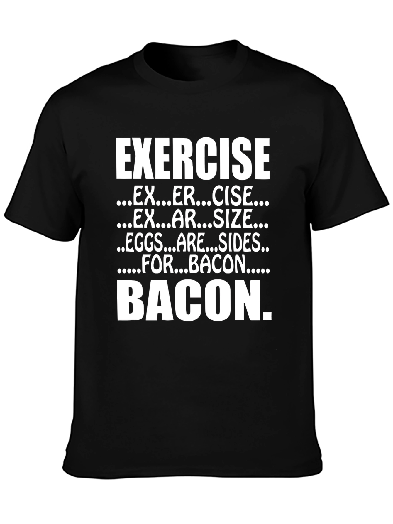 Exercise Bacon Funny T-Shirt