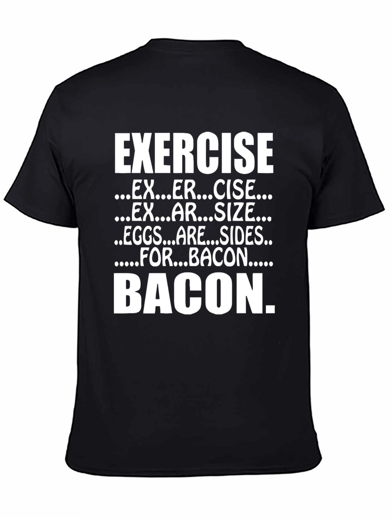 Exercise Bacon Funny T-Shirt