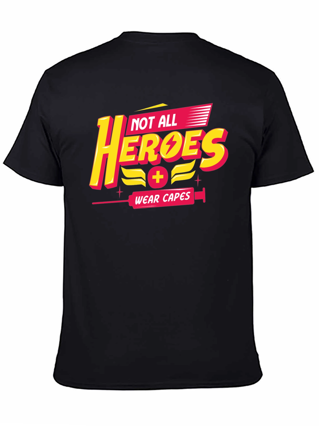 Not All Heroes Wear Capes Black T-Shirt