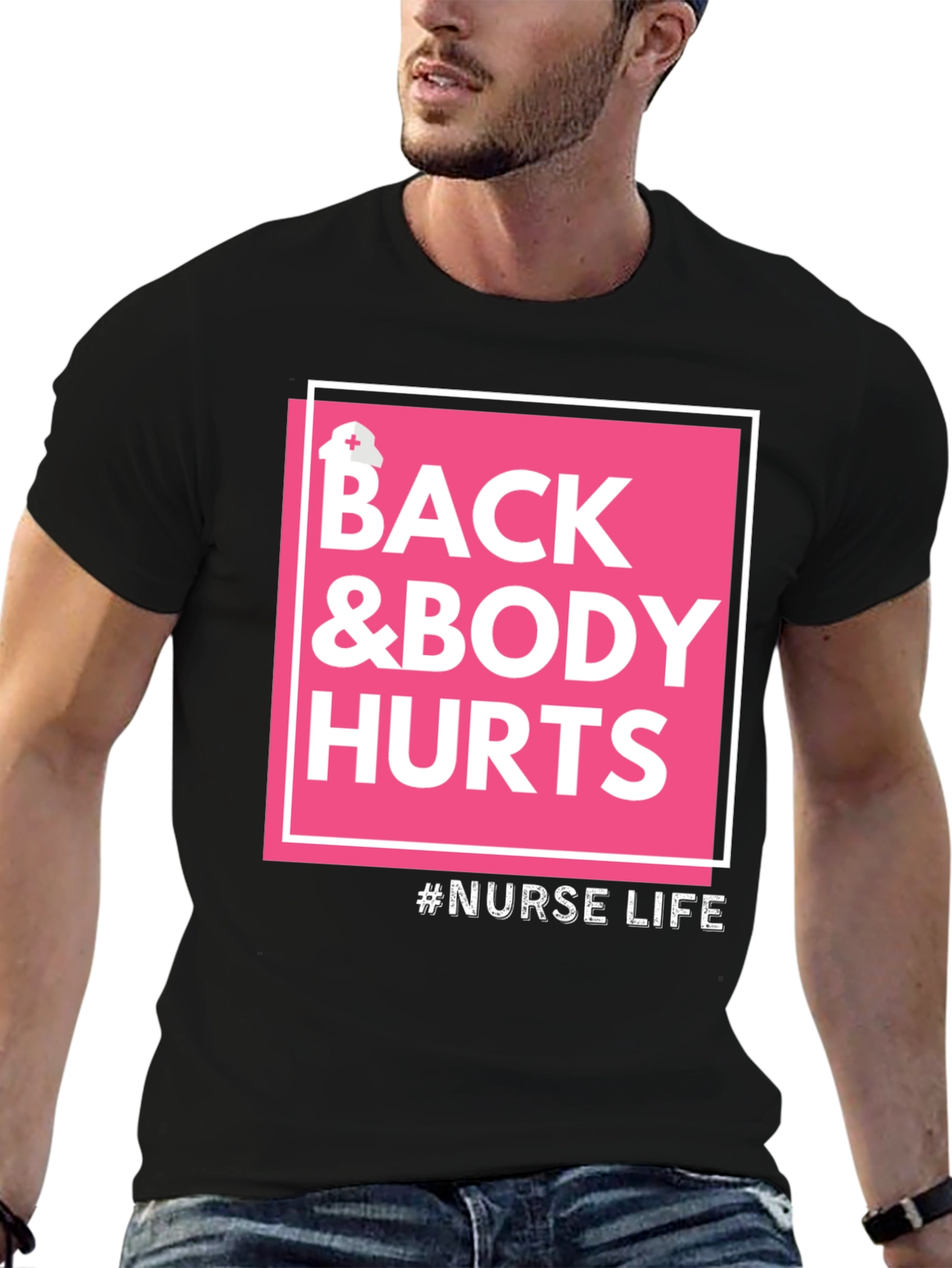 Nurse Life T-Shirt - Back & Body Hurts Tee