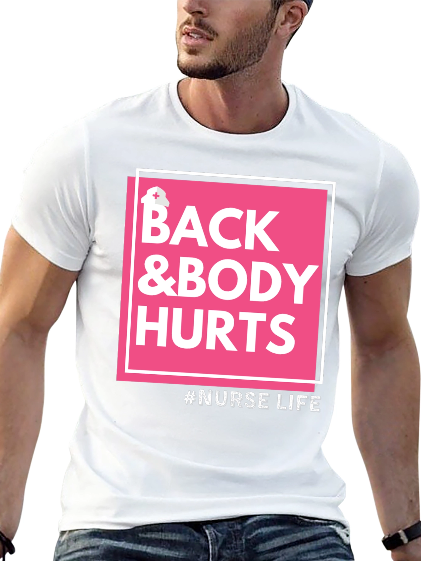 Nurse Life T-Shirt - Back & Body Hurts Tee
