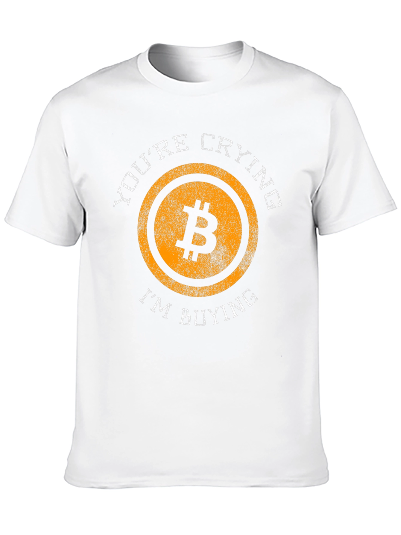 Bitcoin Crypto T-Shirt - Youre Crying Im Buying