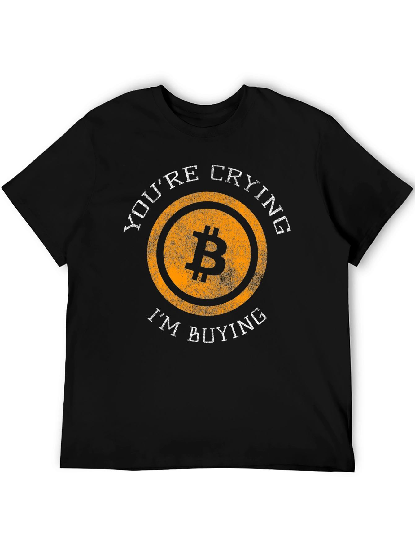 Bitcoin Crypto T-Shirt - Youre Crying Im Buying
