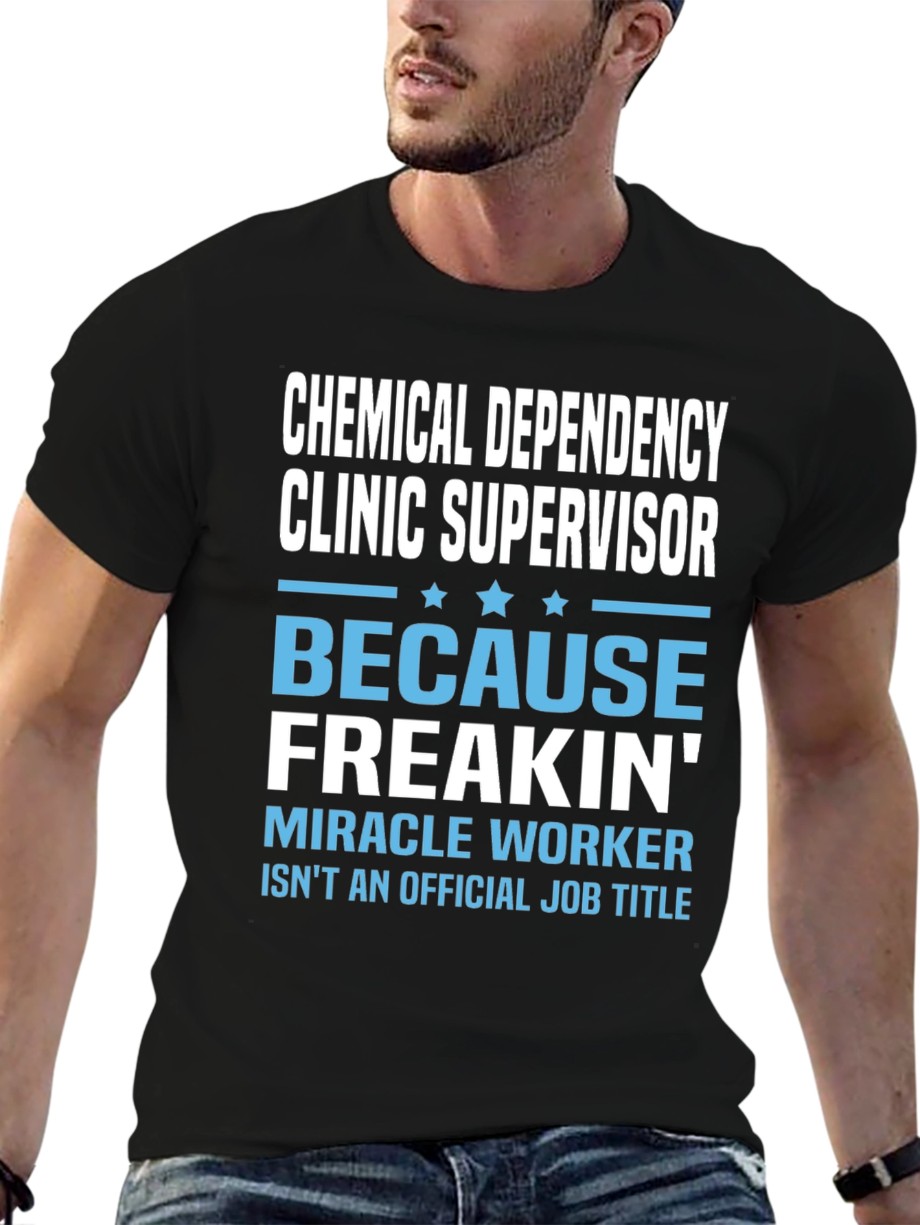 Chemical Dependency Clinic Supervisor Novelty T-Shirt