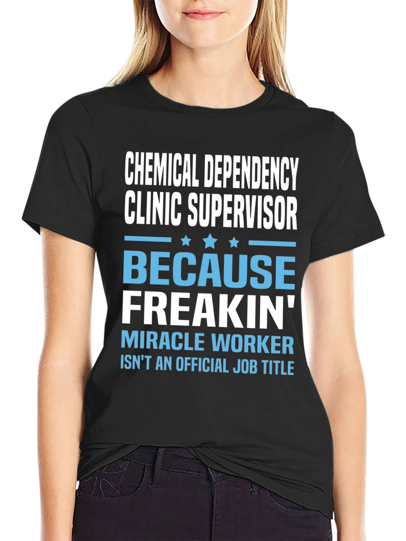 Chemical Dependency Clinic Supervisor Novelty T-Shirt