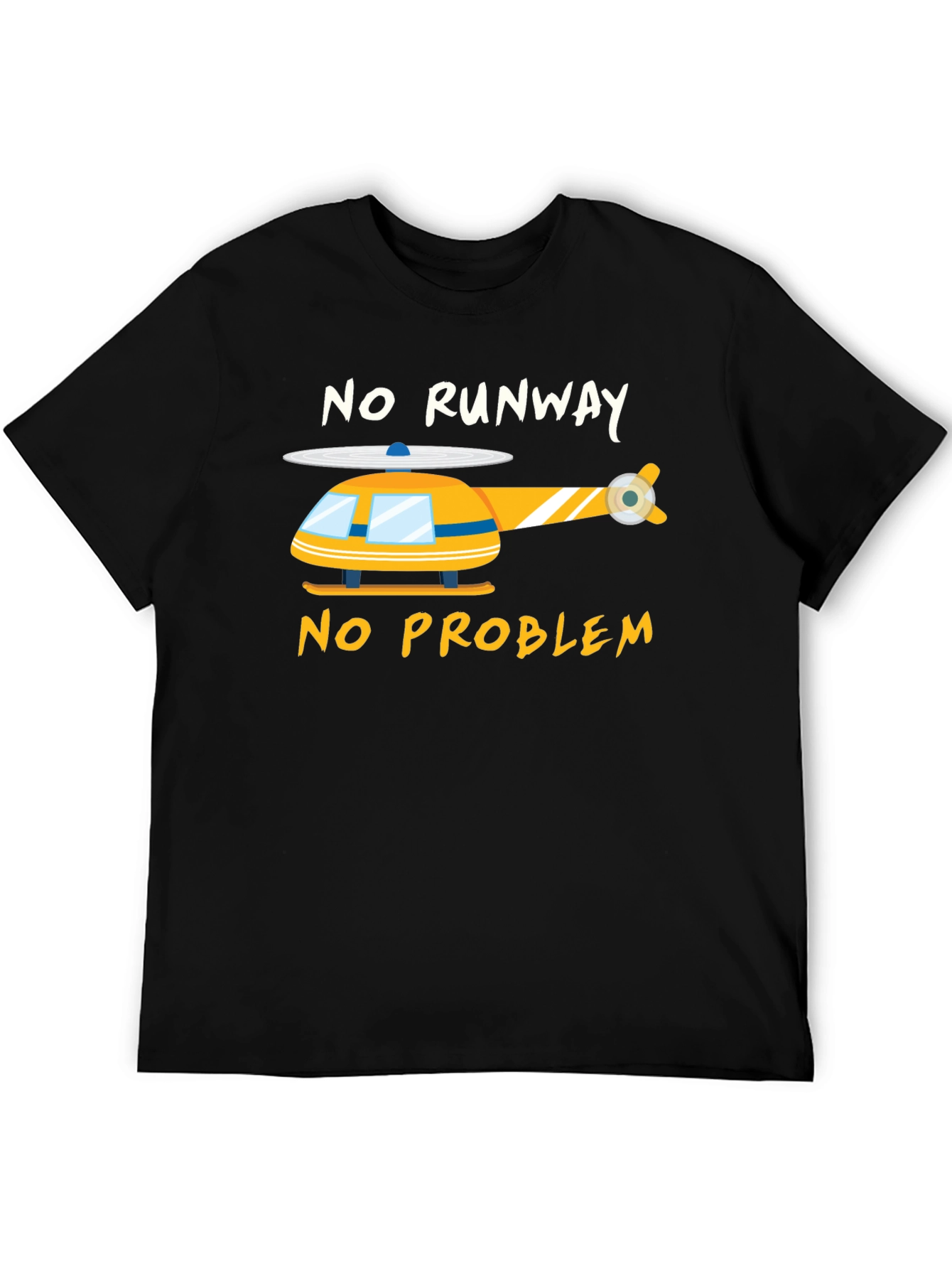 No Runway No Problem T-Shirt