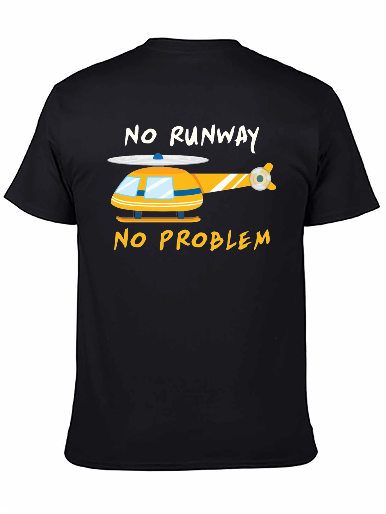 No Runway No Problem T-Shirt
