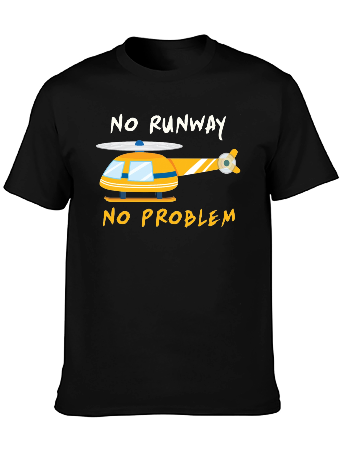 No Runway No Problem T-Shirt
