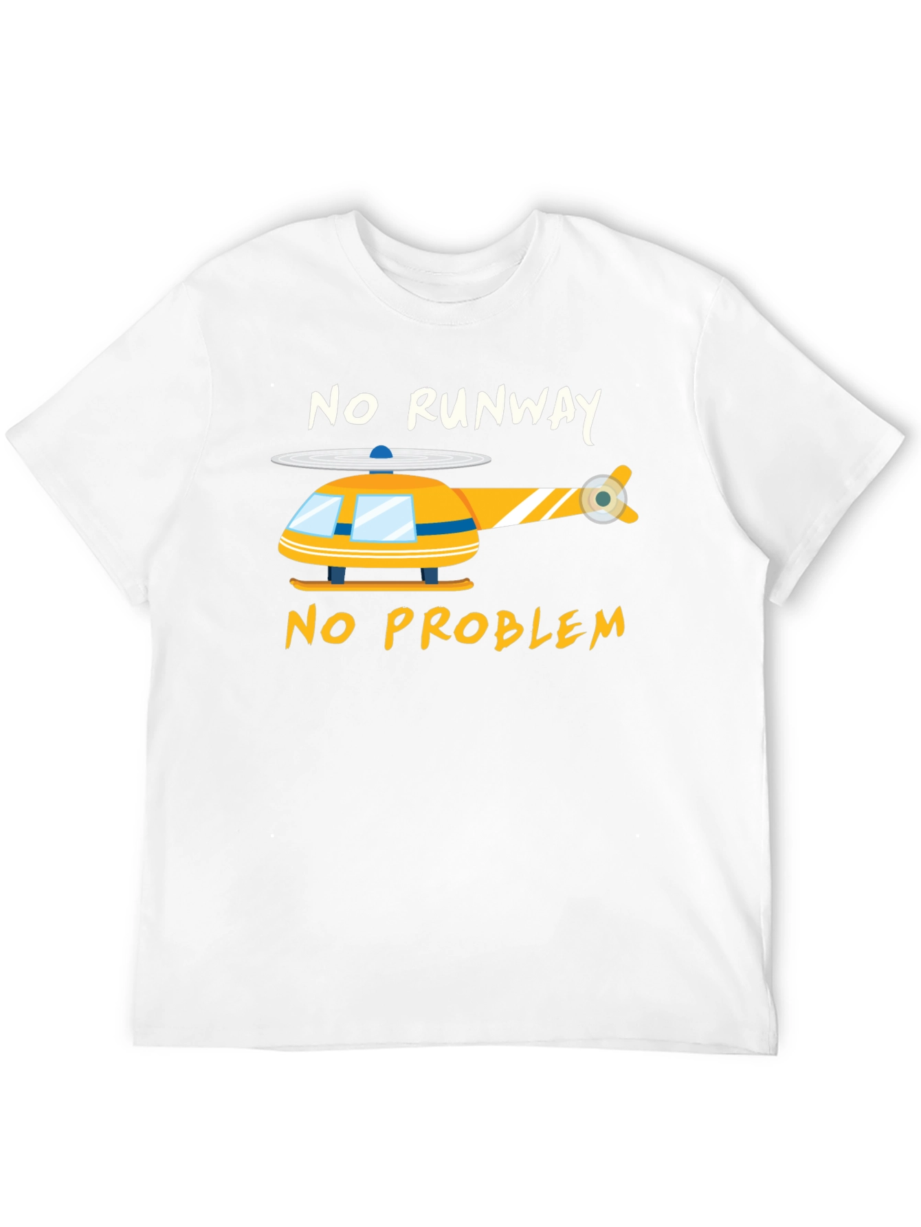 No Runway No Problem T-Shirt