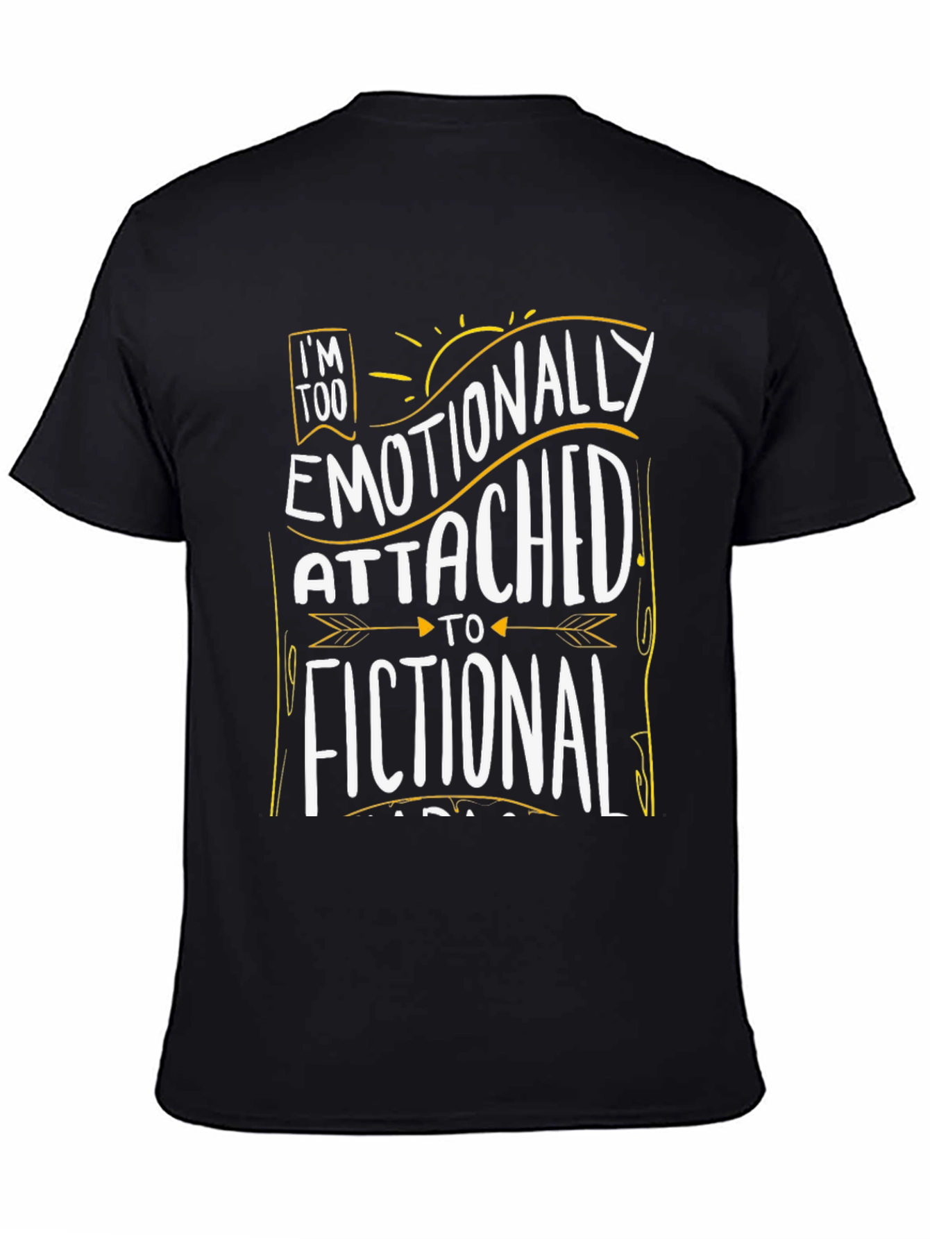 Emotionally Attached Fictional Characters Black Graphic Tee