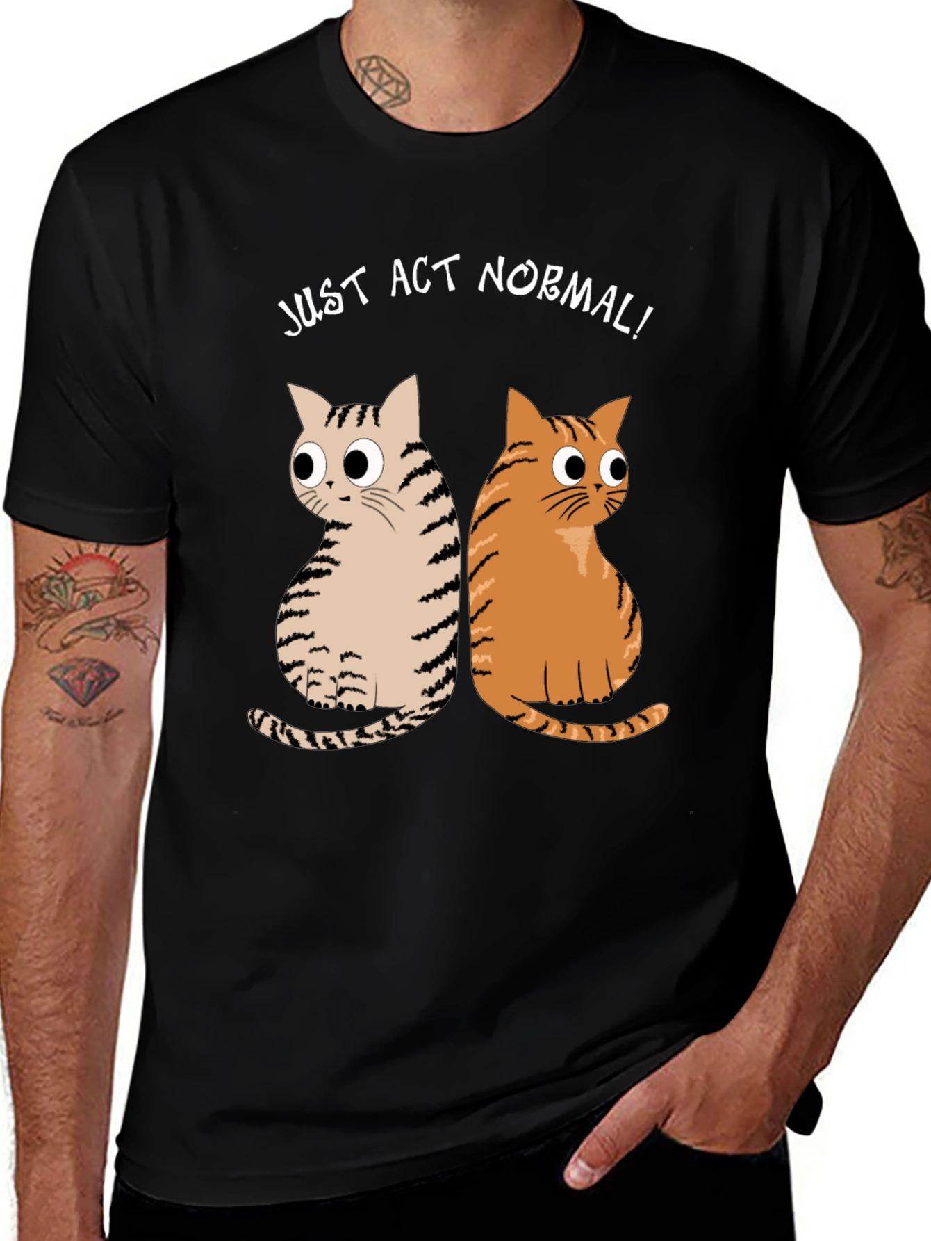 Just Act Normal! Cat Graphic T-Shirt