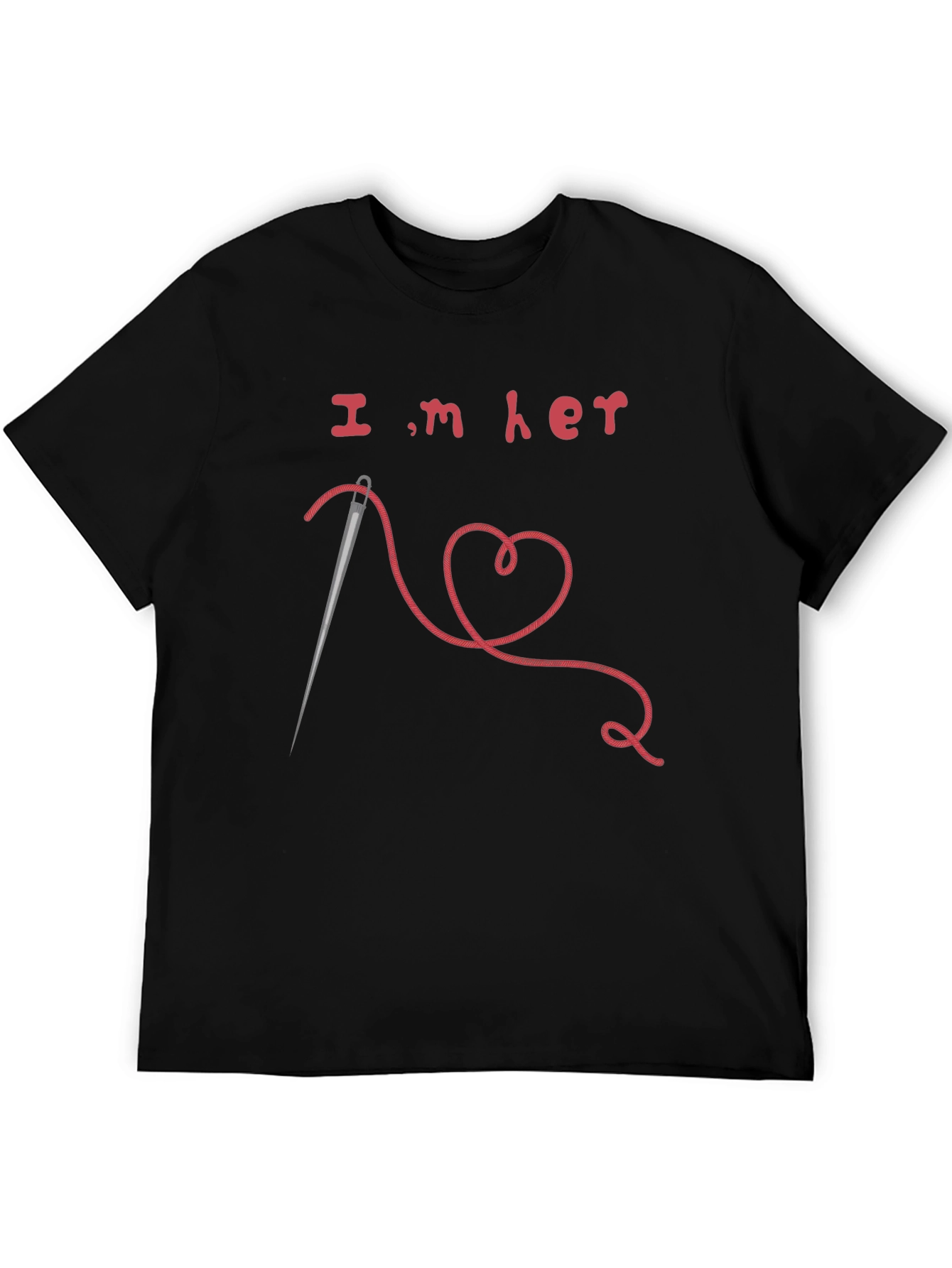 Im Her T-Shirt - Needle Thread Heart