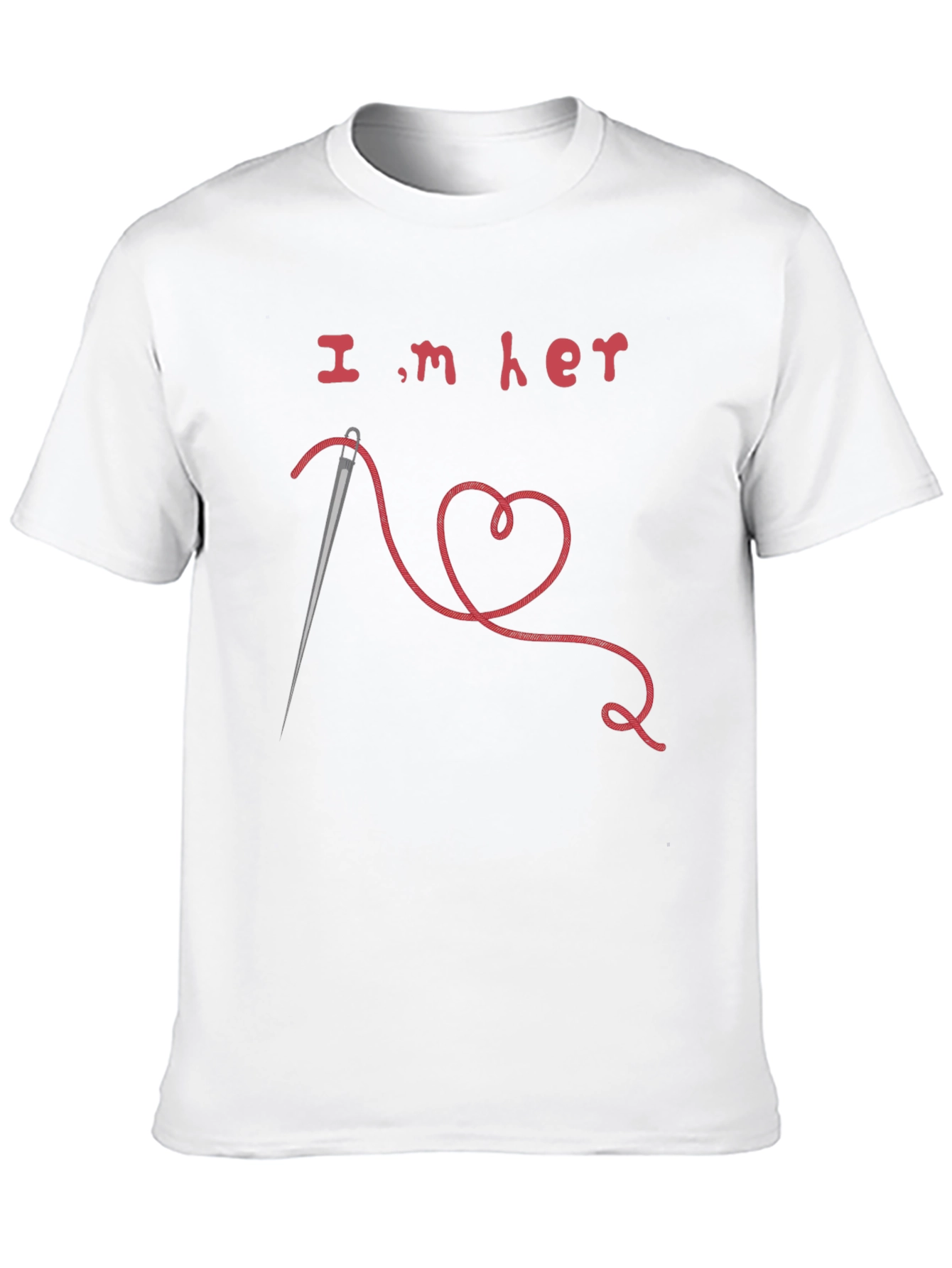 Im Her T-Shirt - Needle Thread Heart