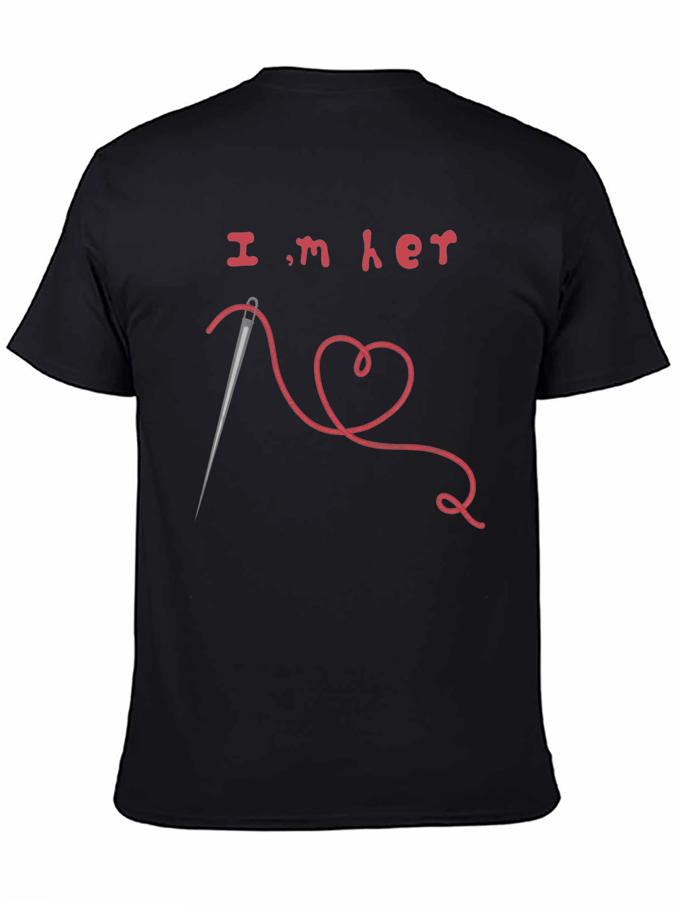 Im Her T-Shirt - Needle Thread Heart