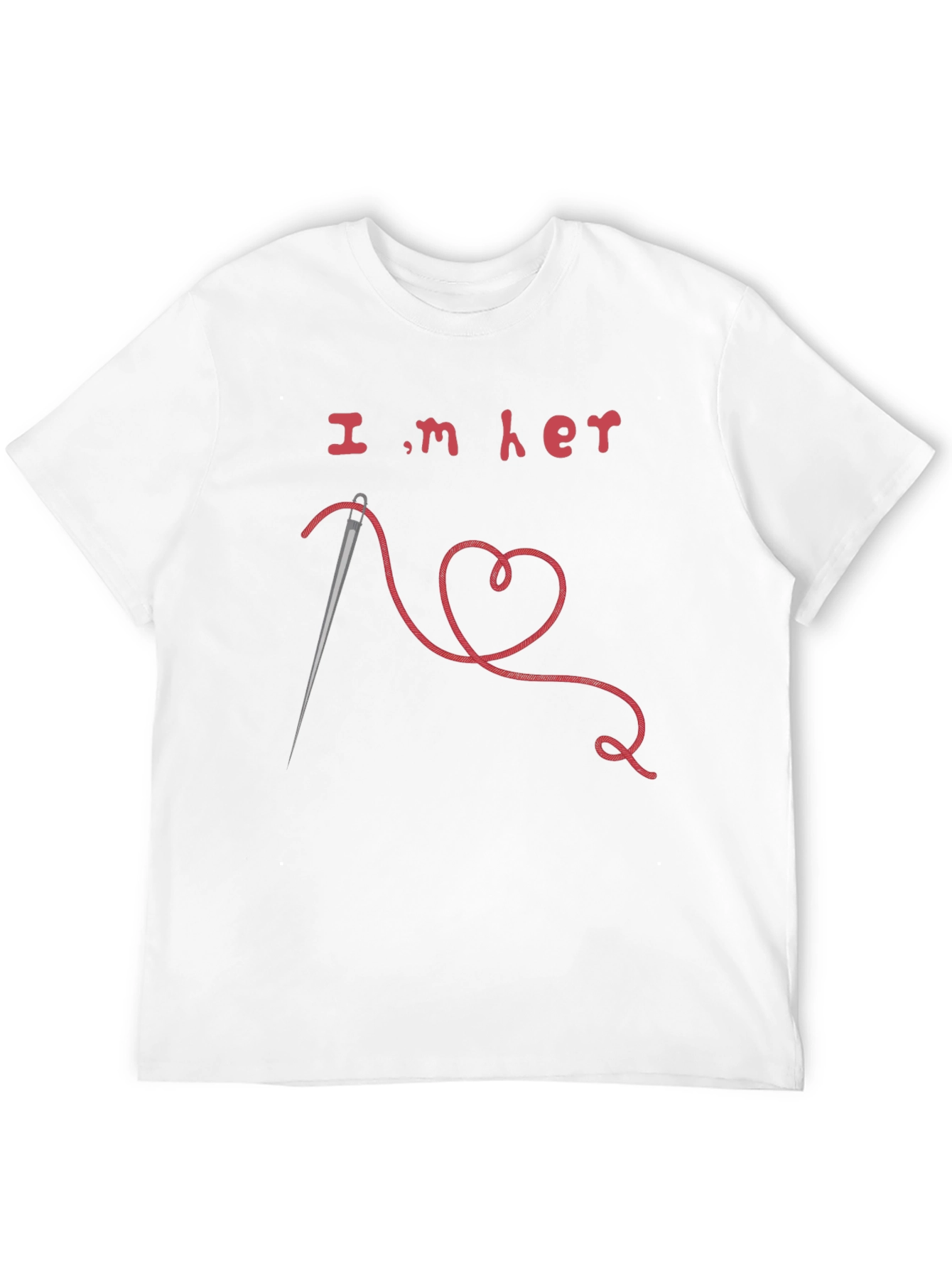 Im Her T-Shirt - Needle Thread Heart
