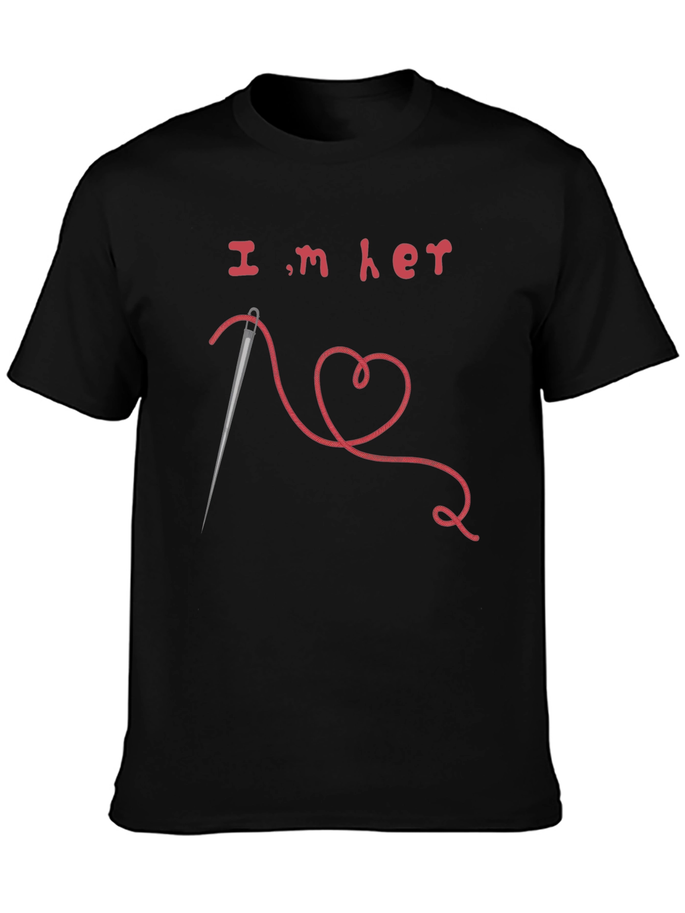 Im Her T-Shirt - Needle Thread Heart