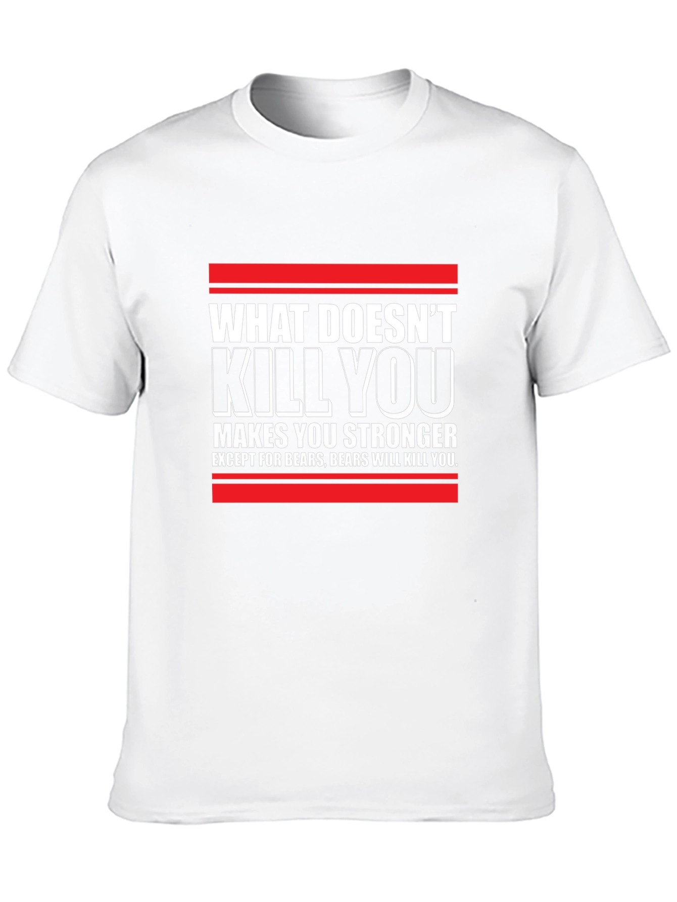 What Doesnt Kill You T-Shirt
