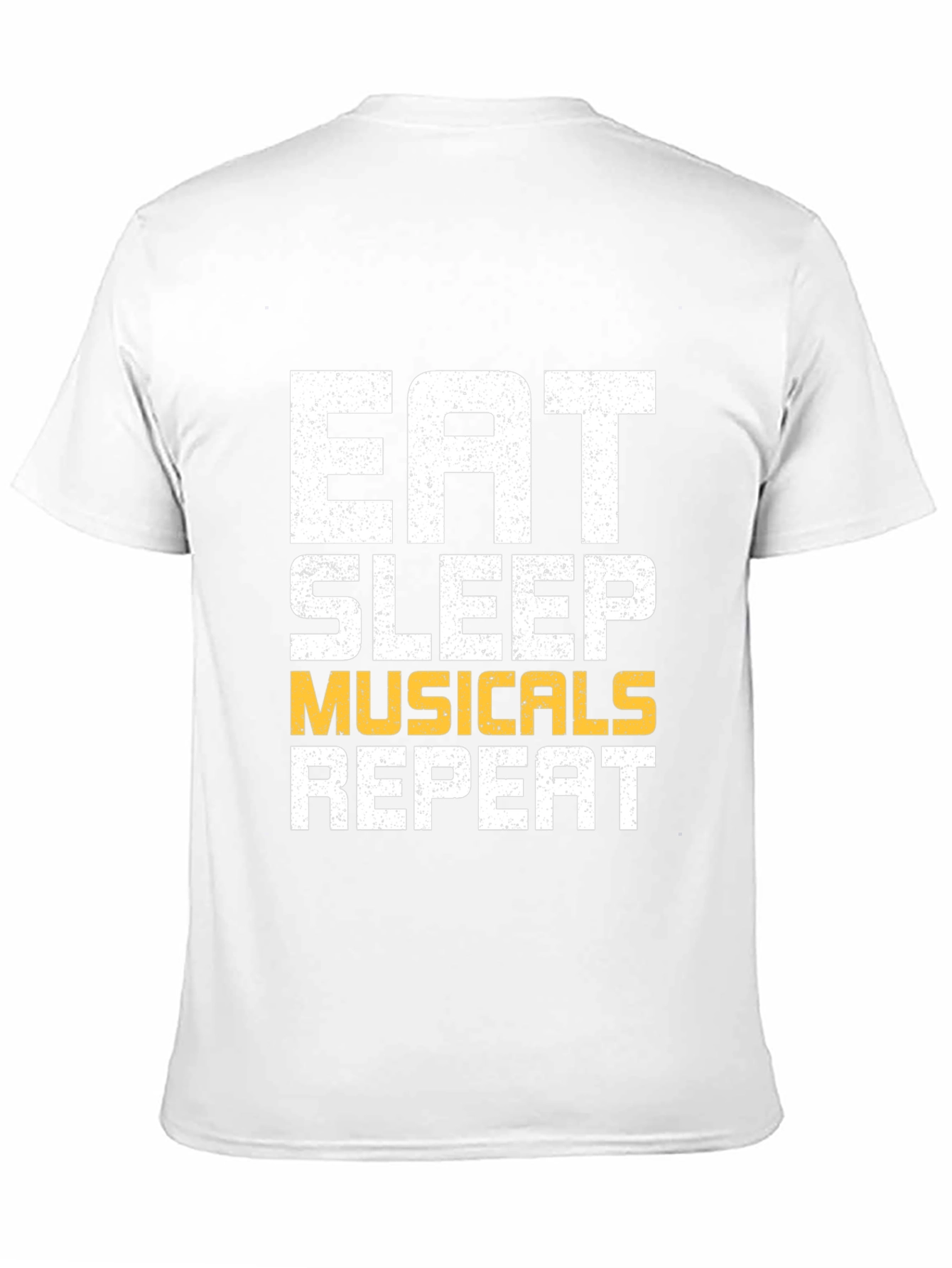 Eat Sleep Musicals Repeat T-Shirt