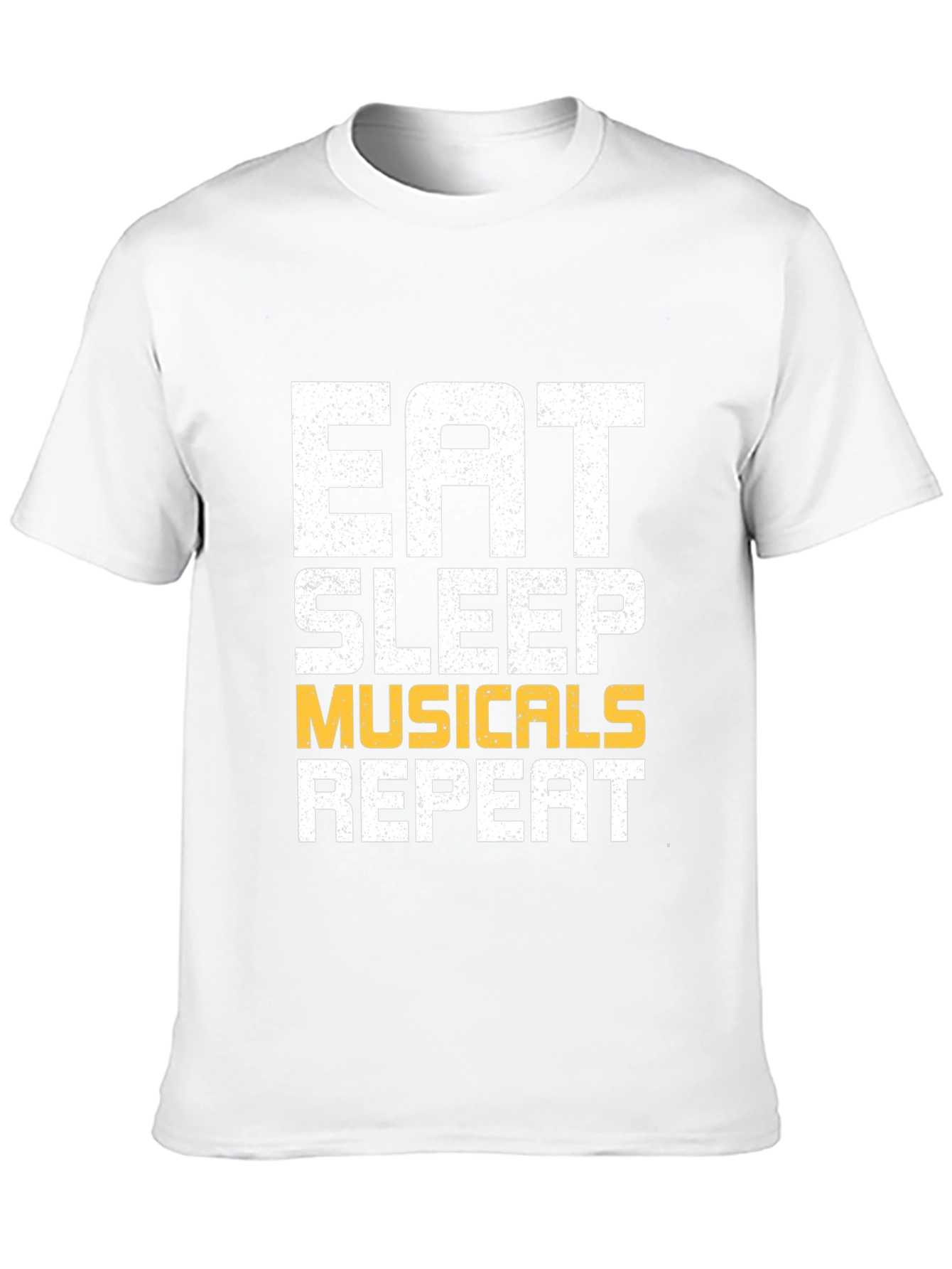 Eat Sleep Musicals Repeat T-Shirt