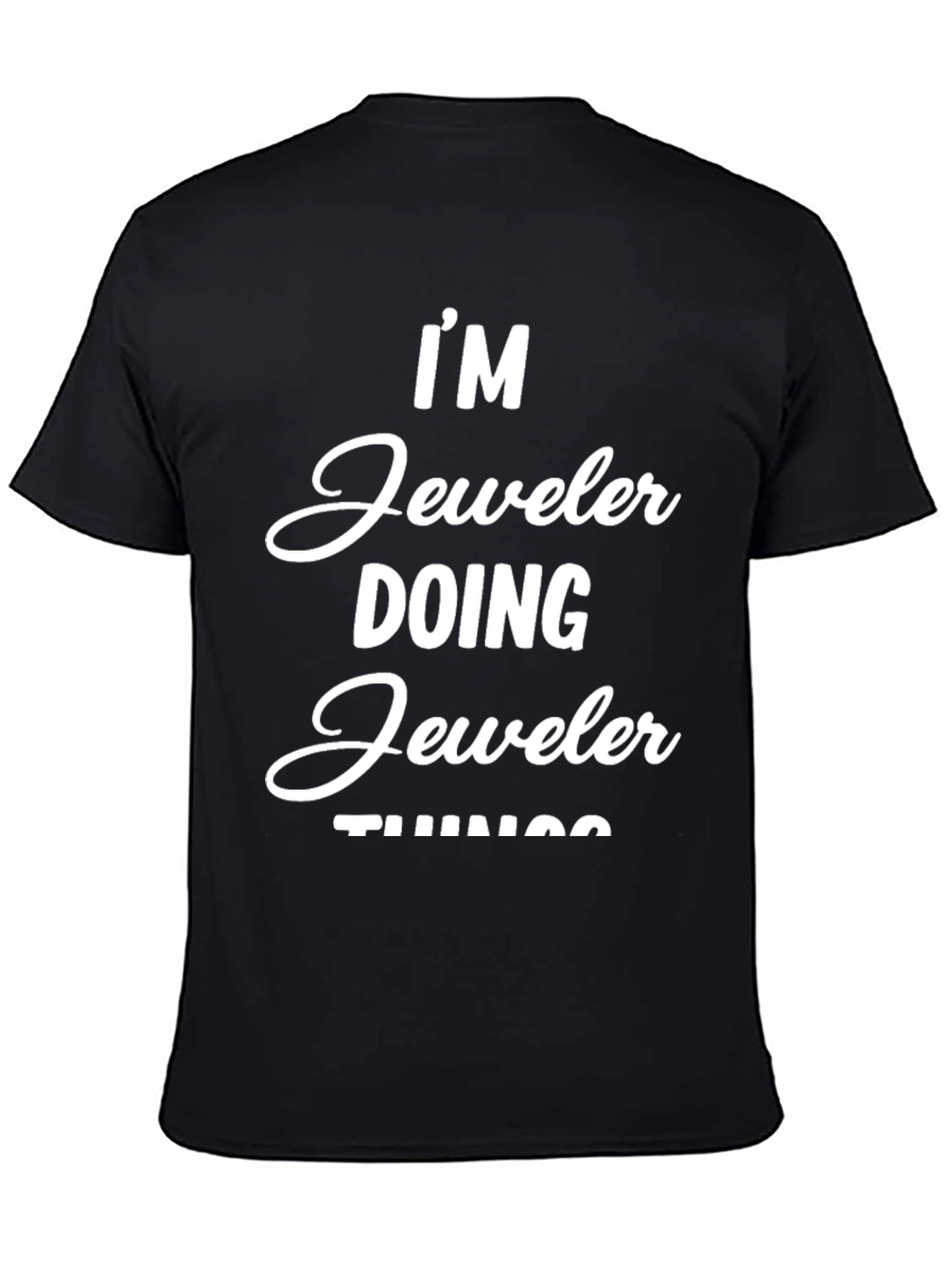 Im Jeweler Doing Jeweler Things T-Shirt