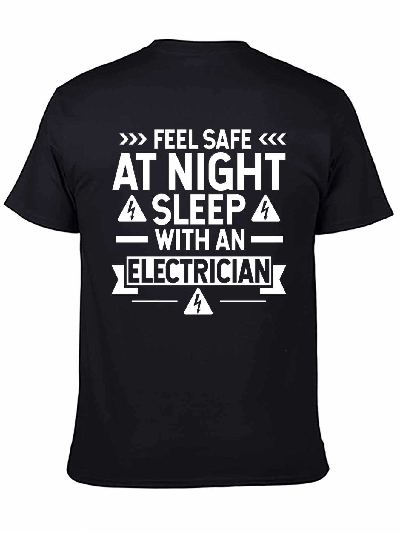 Feel Safe At Night Electrician T-Shirt