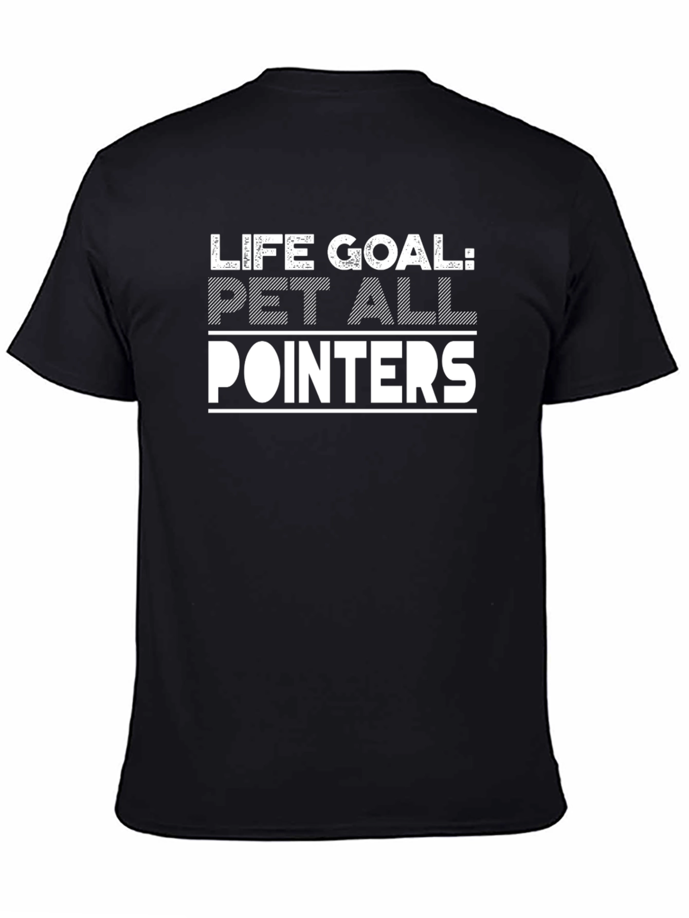 Life Goal Pet All Pointers Graphic T-Shirt