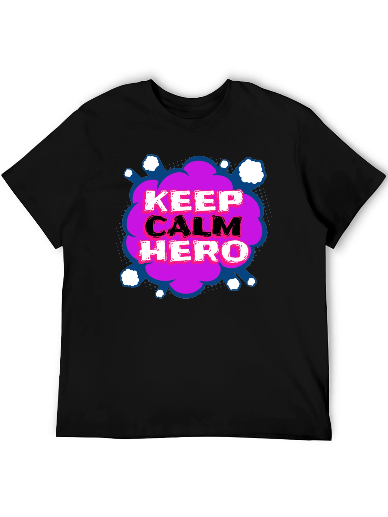 Keep Calm Hero T-Shirt - Fun Graphic Tee