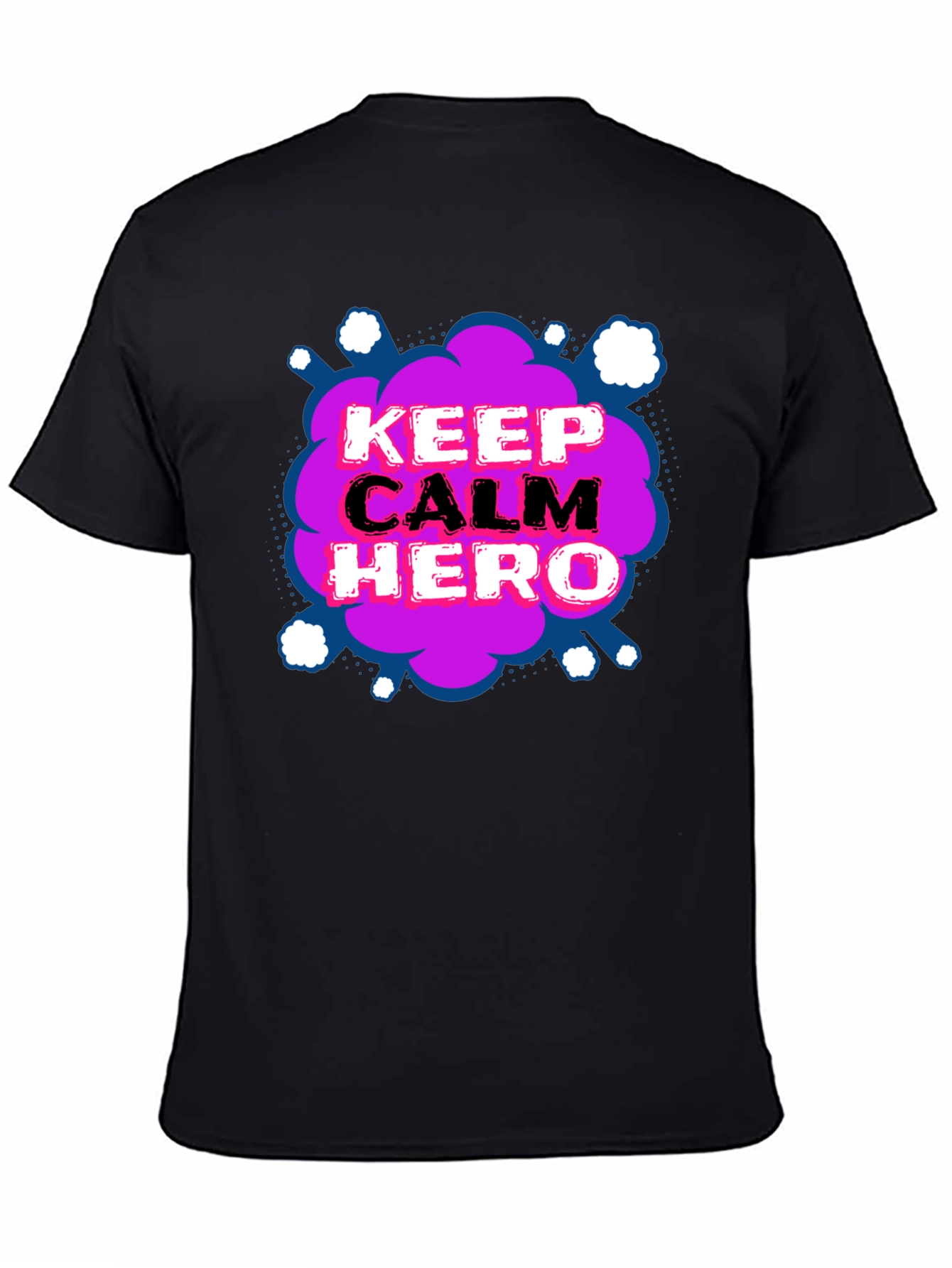 Keep Calm Hero T-Shirt - Fun Graphic Tee