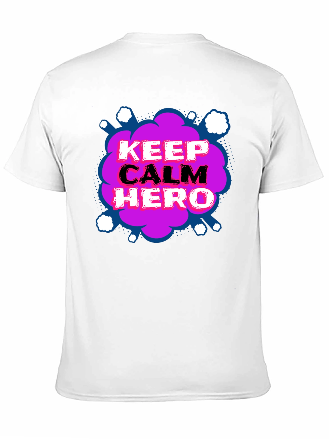 Keep Calm Hero T-Shirt - Fun Graphic Tee