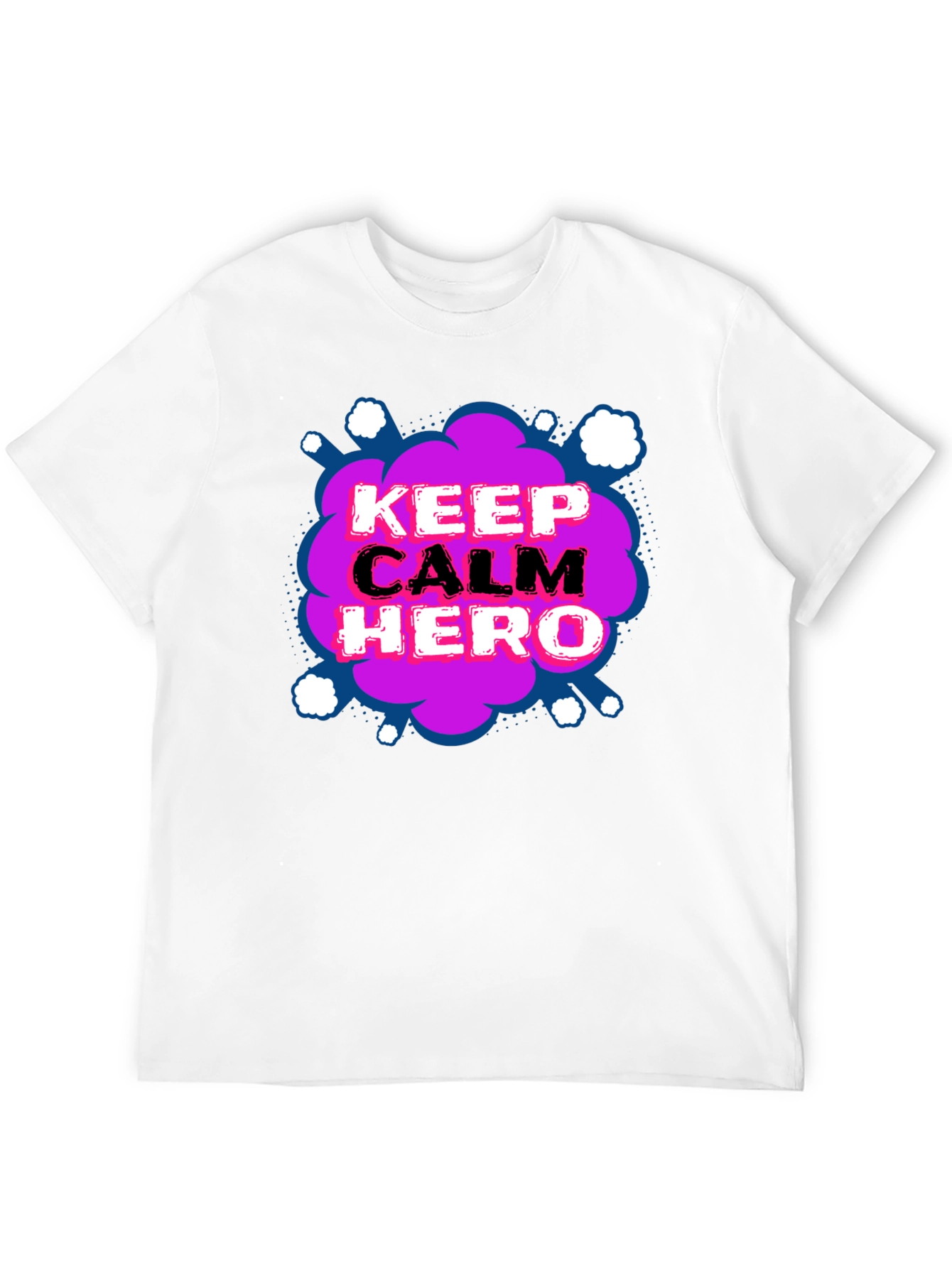 Keep Calm Hero T-Shirt - Fun Graphic Tee
