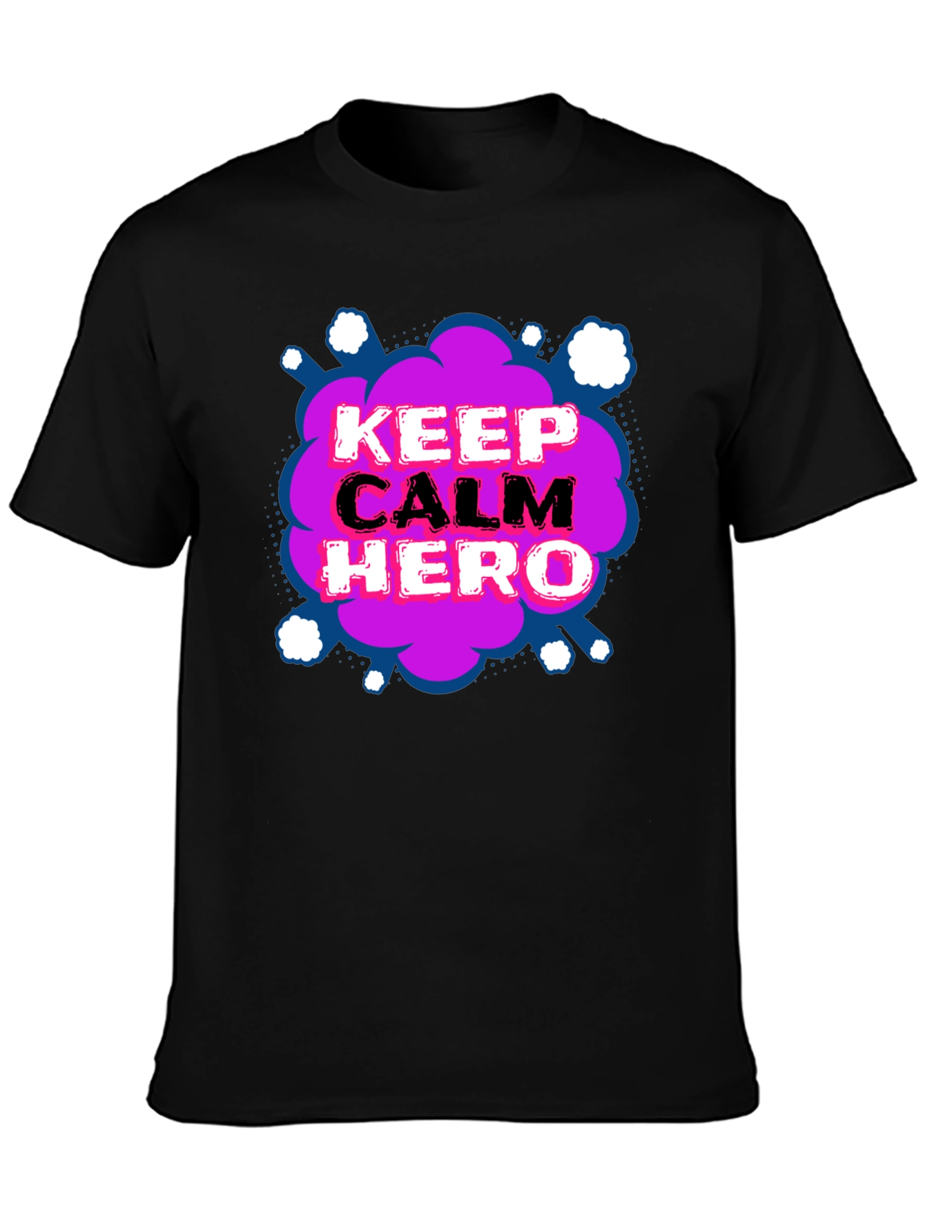 Keep Calm Hero T-Shirt - Fun Graphic Tee
