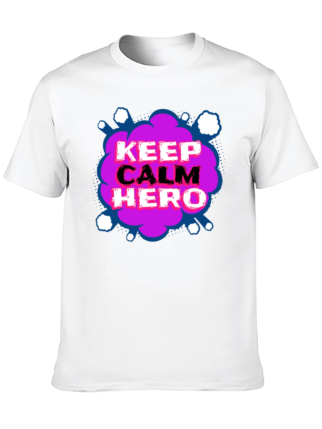 Keep Calm Hero T-Shirt - Fun Graphic Tee