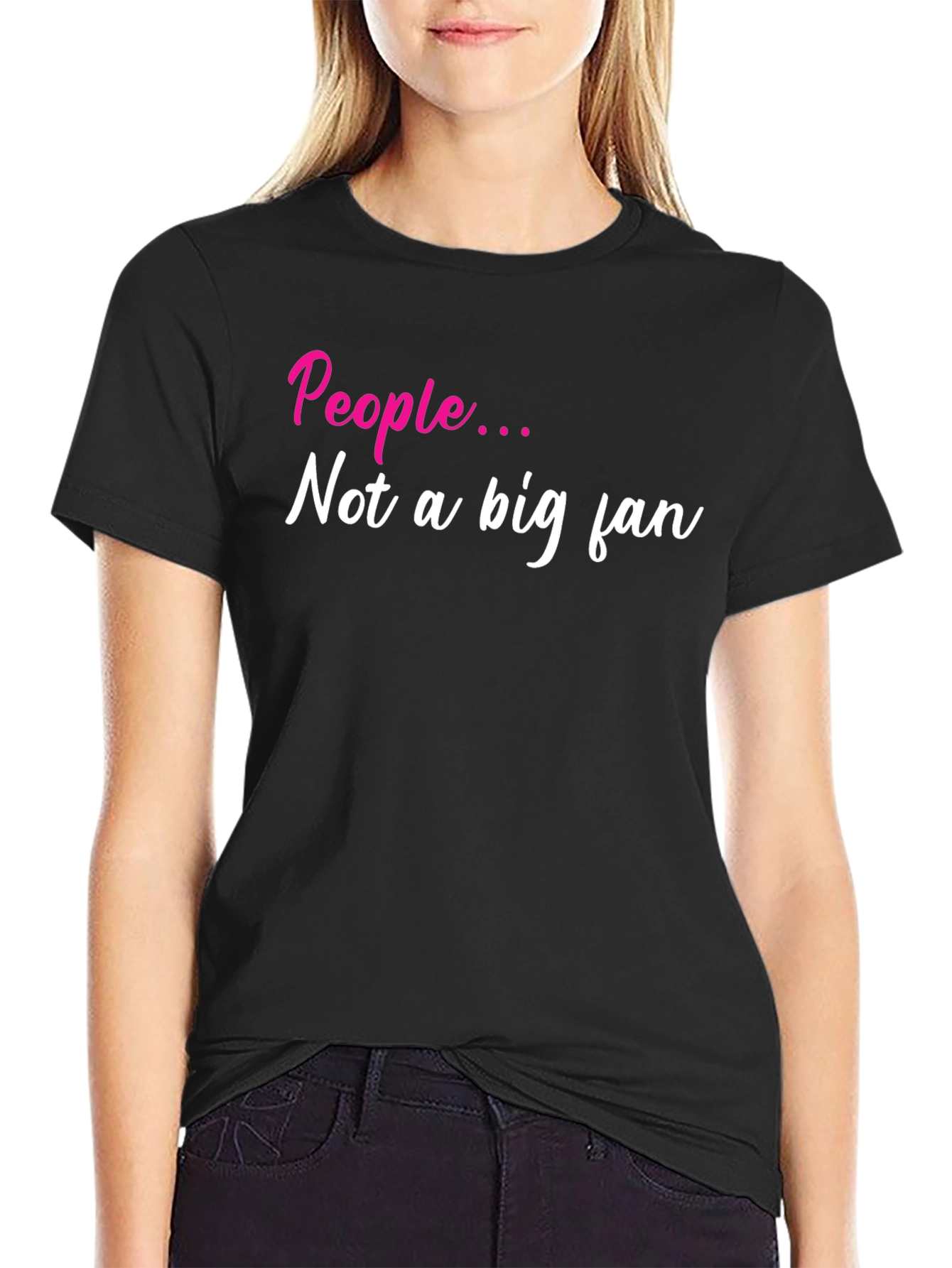 Sarcastic People Not a Big Fan Black T-Shirt