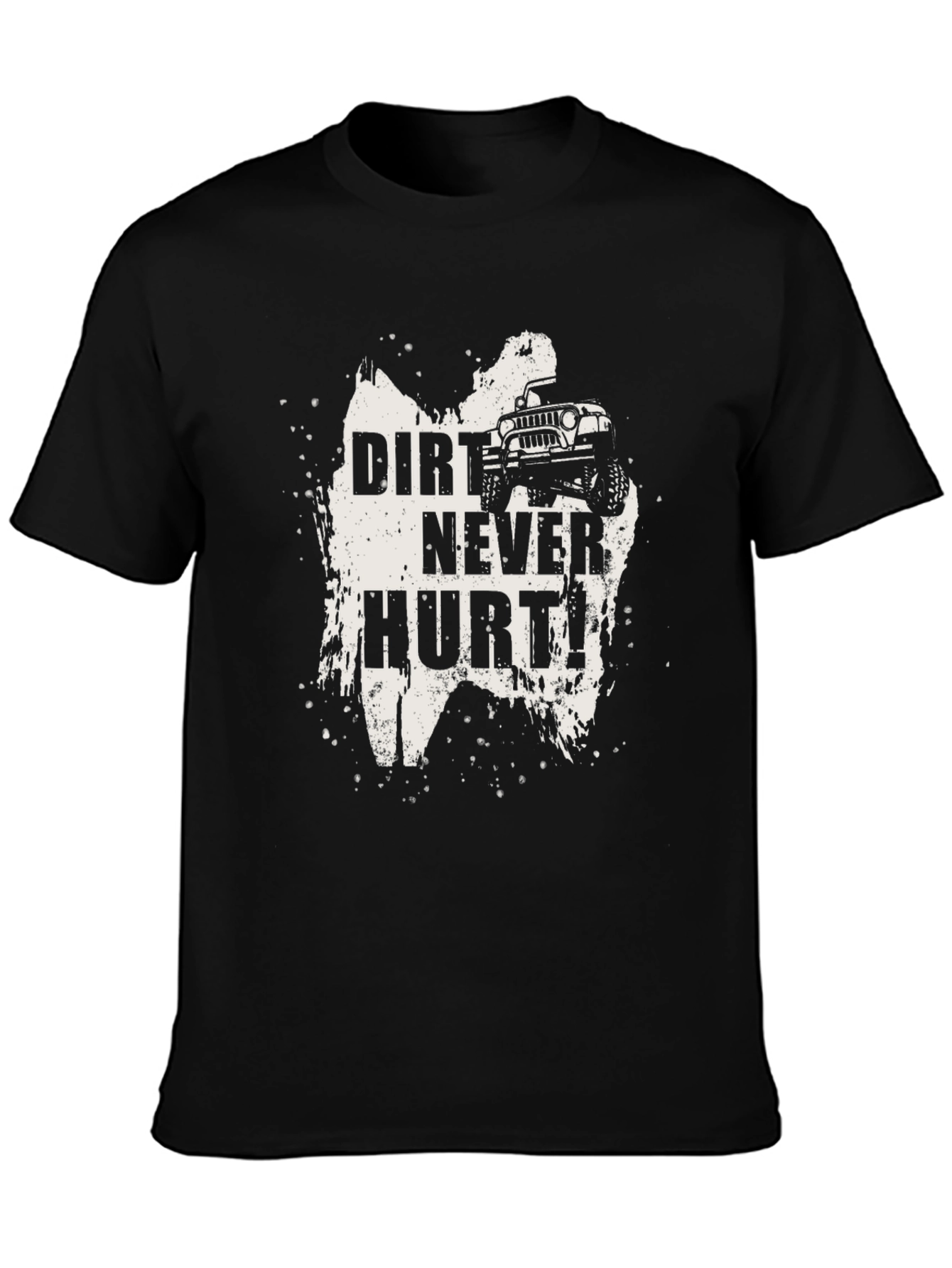 Dirt Never Hurt Black T-Shirt - Off Road Adventure