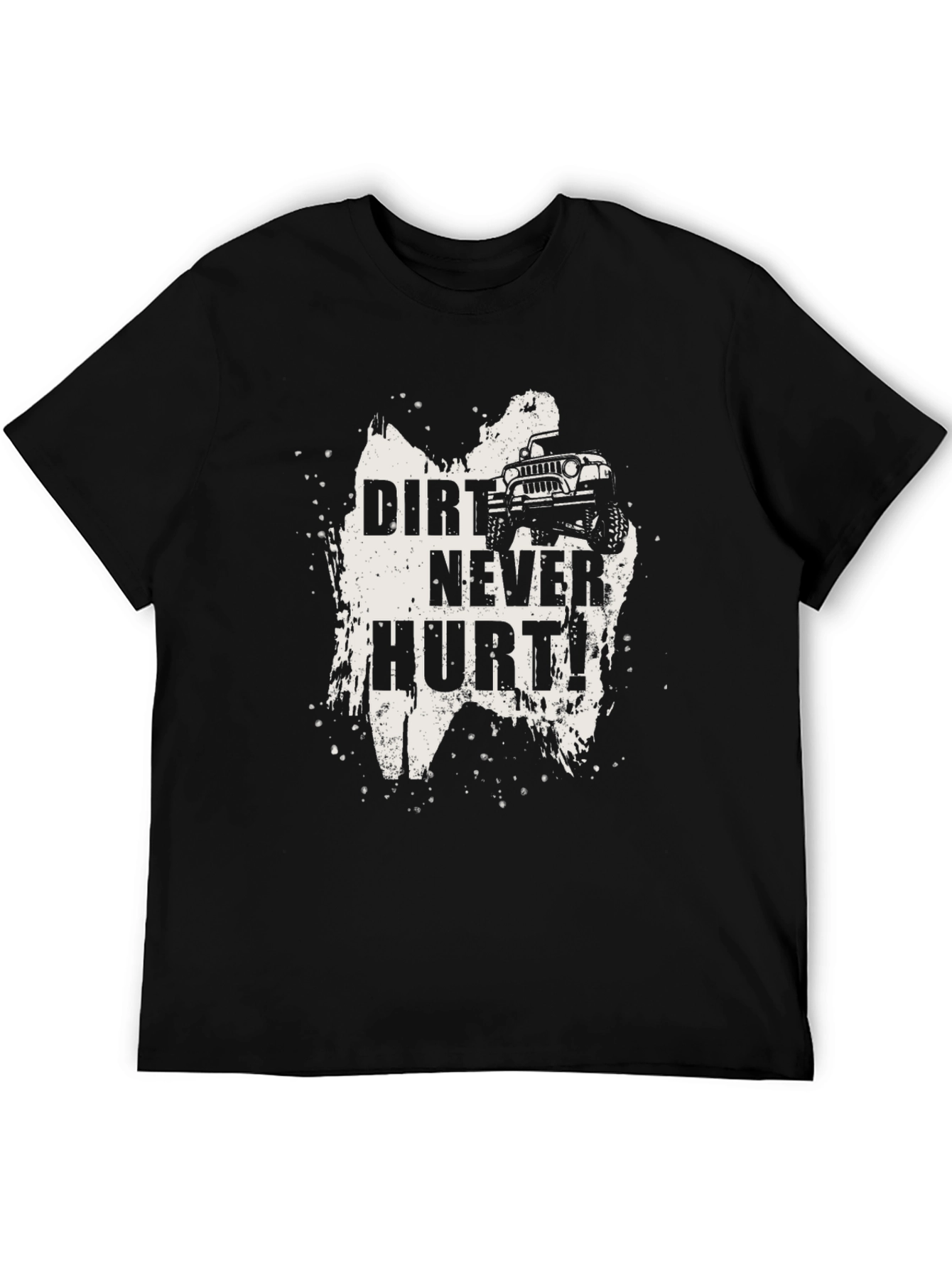 Dirt Never Hurt Black T-Shirt - Off Road Adventure