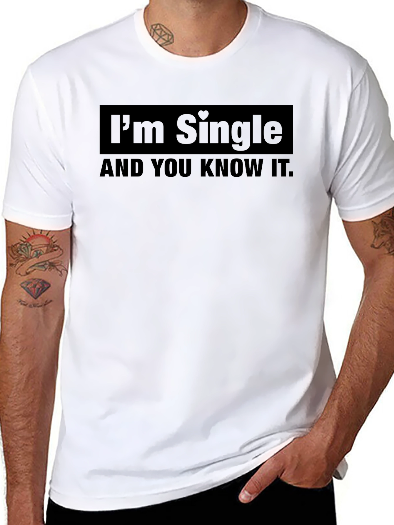 Im Single and You Know It T-Shirt