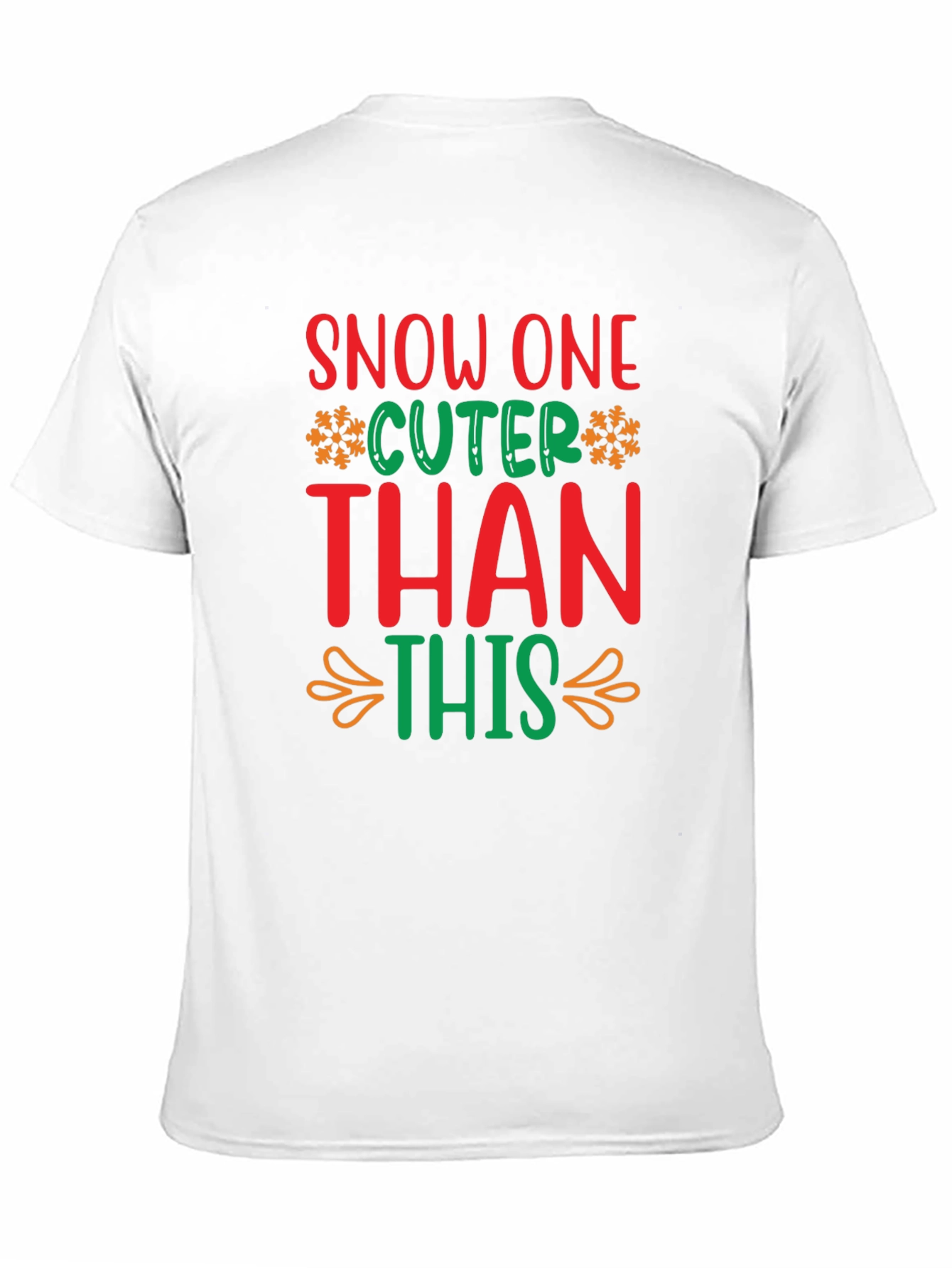 Festive Snow One Cuter Than This Christmas T-Shirt