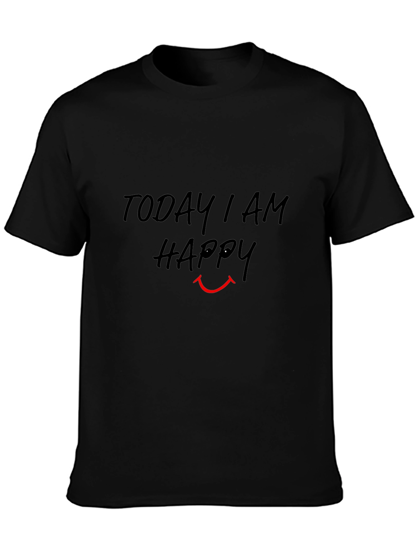 Today I am Happy T-Shirt