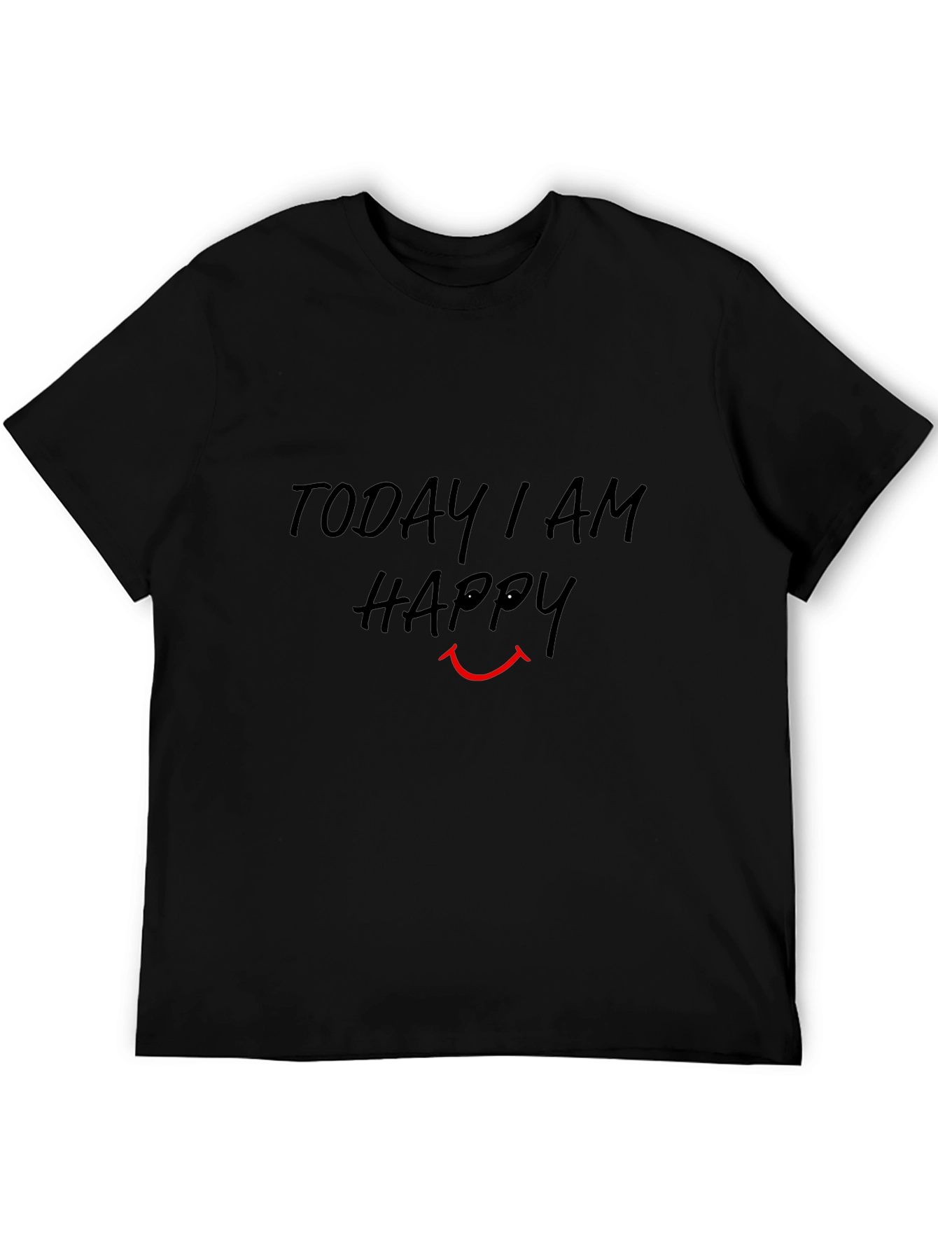 Today I am Happy T-Shirt