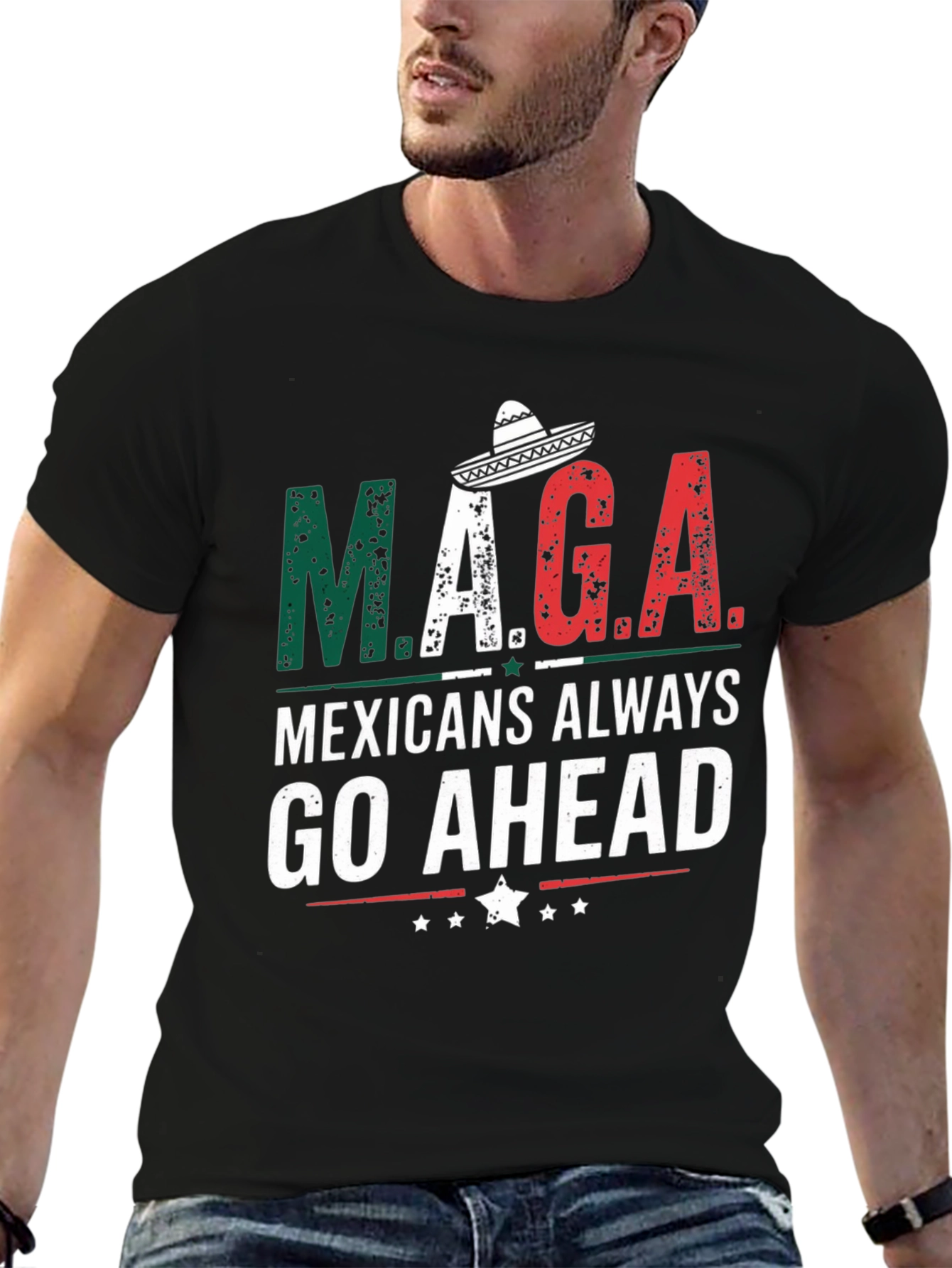 M.A.G.A Mexicans Always Go Ahead T-Shirt