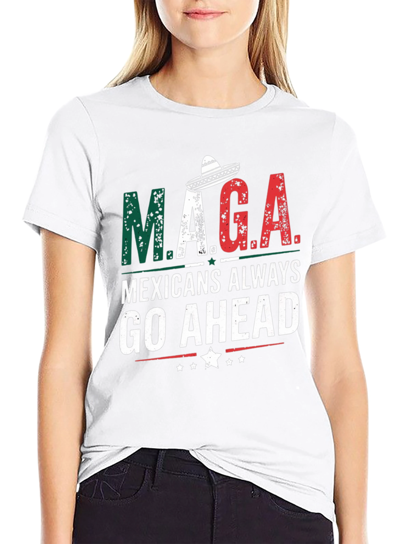 M.A.G.A Mexicans Always Go Ahead T-Shirt