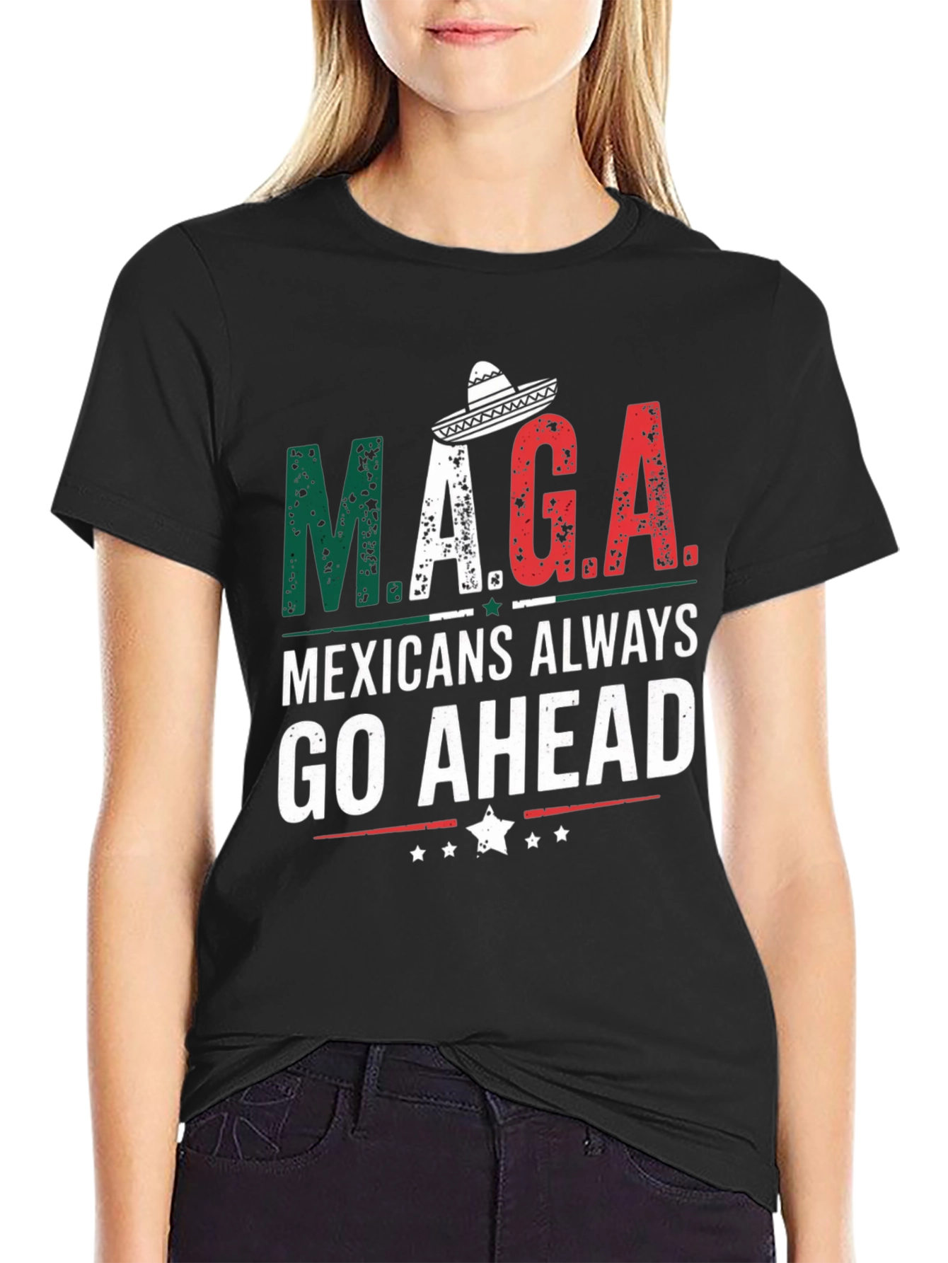M.A.G.A Mexicans Always Go Ahead T-Shirt