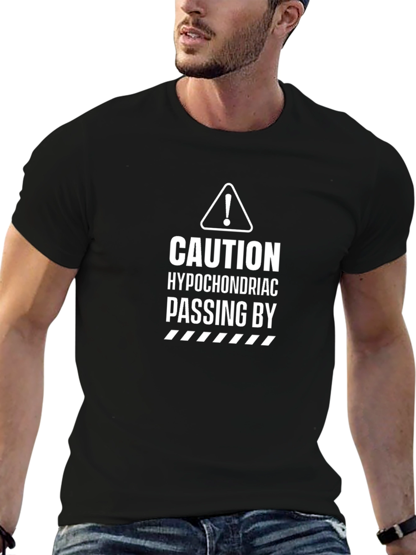 Caution Hypochondriac Passing By Graphic Tee