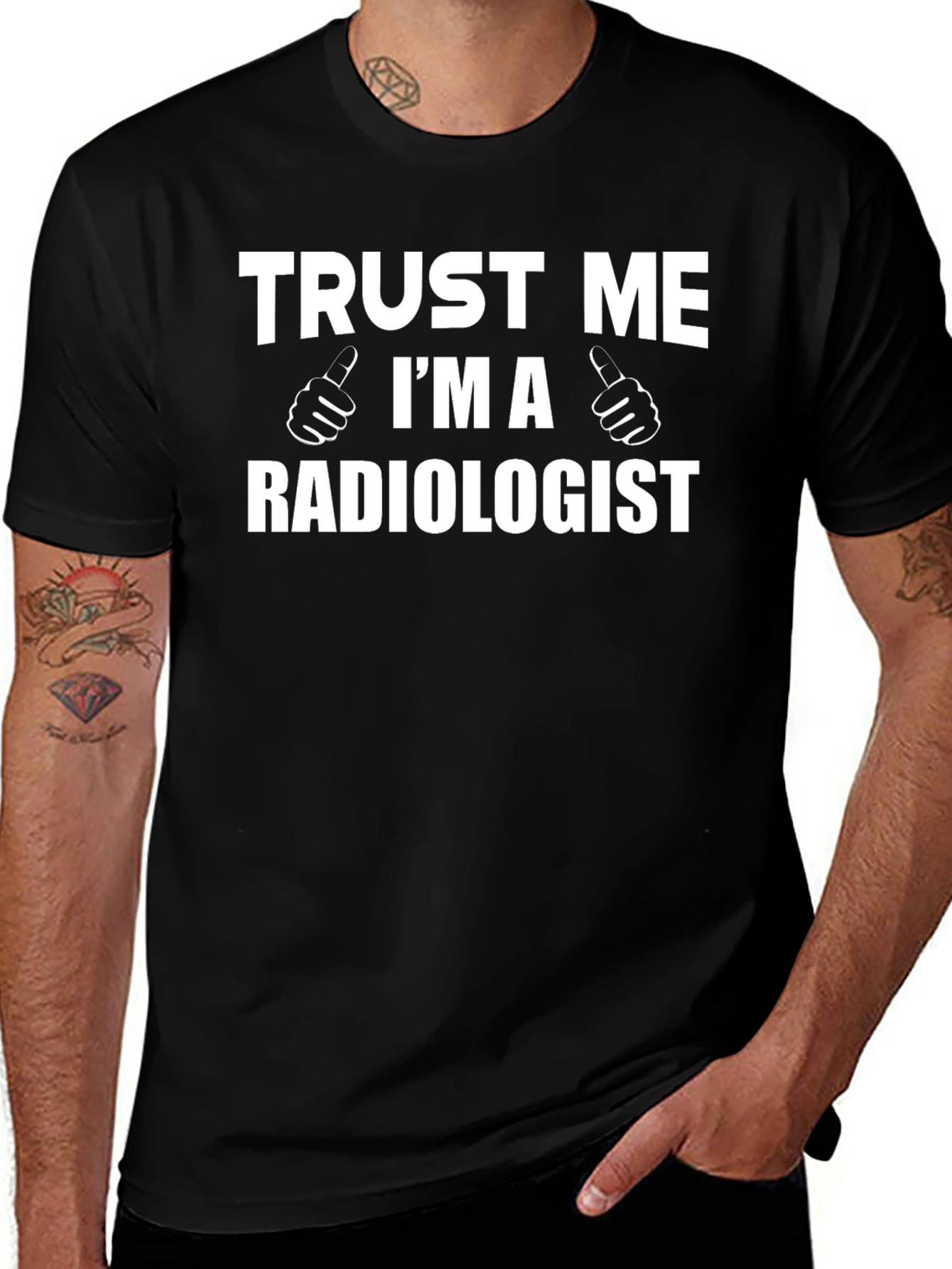 Trust Me Im a Radiologist Graphic T-Shirt