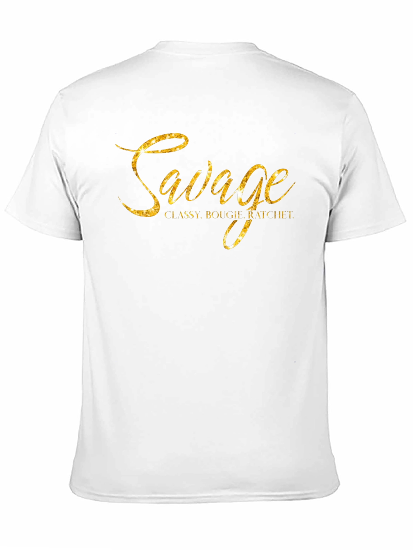 Savage Graphic T-Shirt - Classy Bougie Ratchet Gold Print