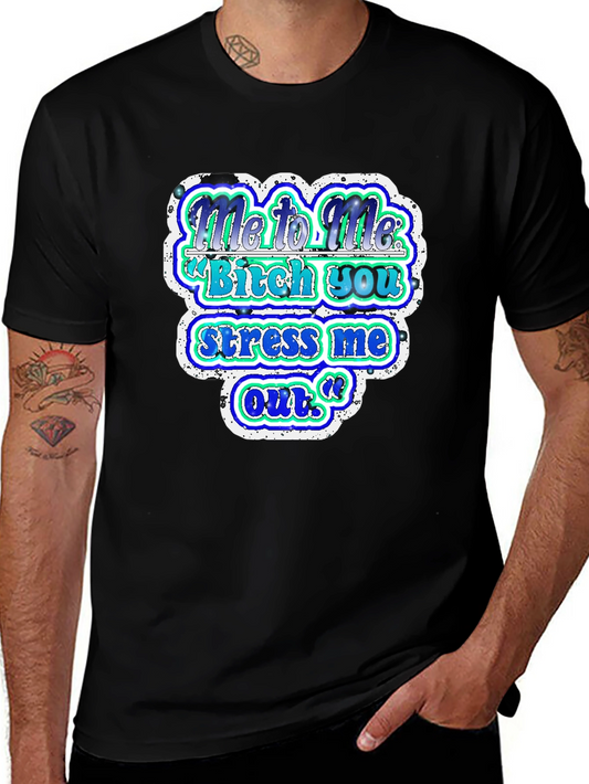 Funny Graphic T-Shirt - Me to Me Saying