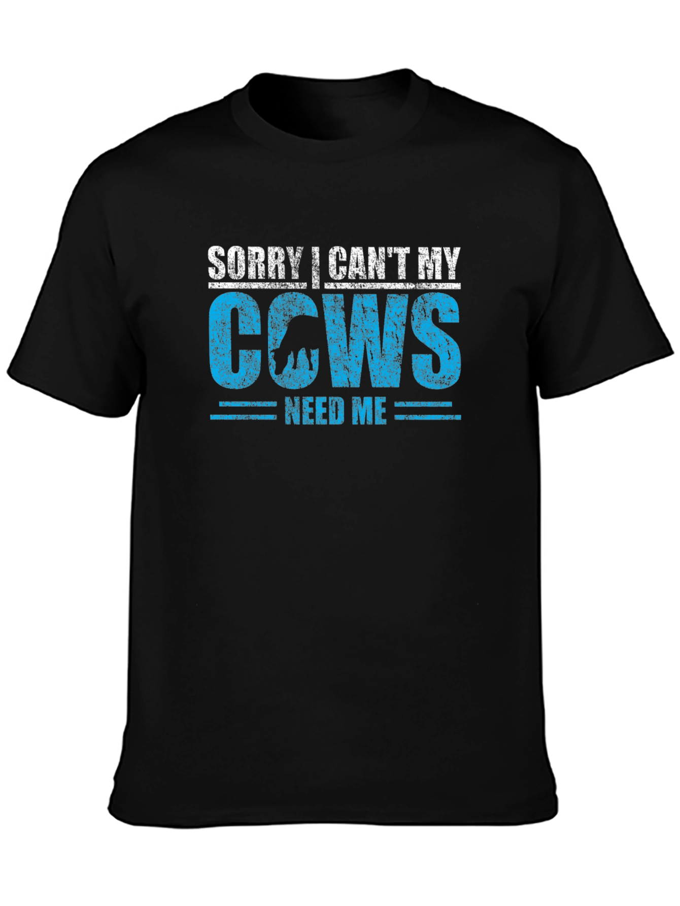 Sorry I Cant My Cows Need Me T-Shirt