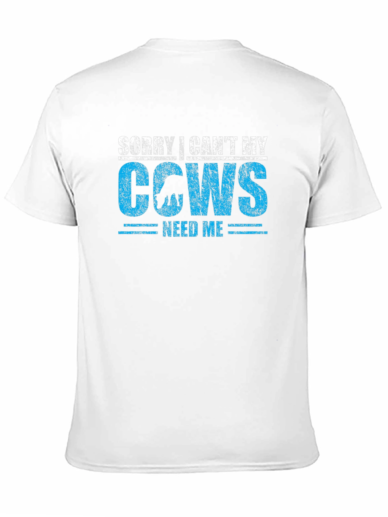 Sorry I Cant My Cows Need Me T-Shirt