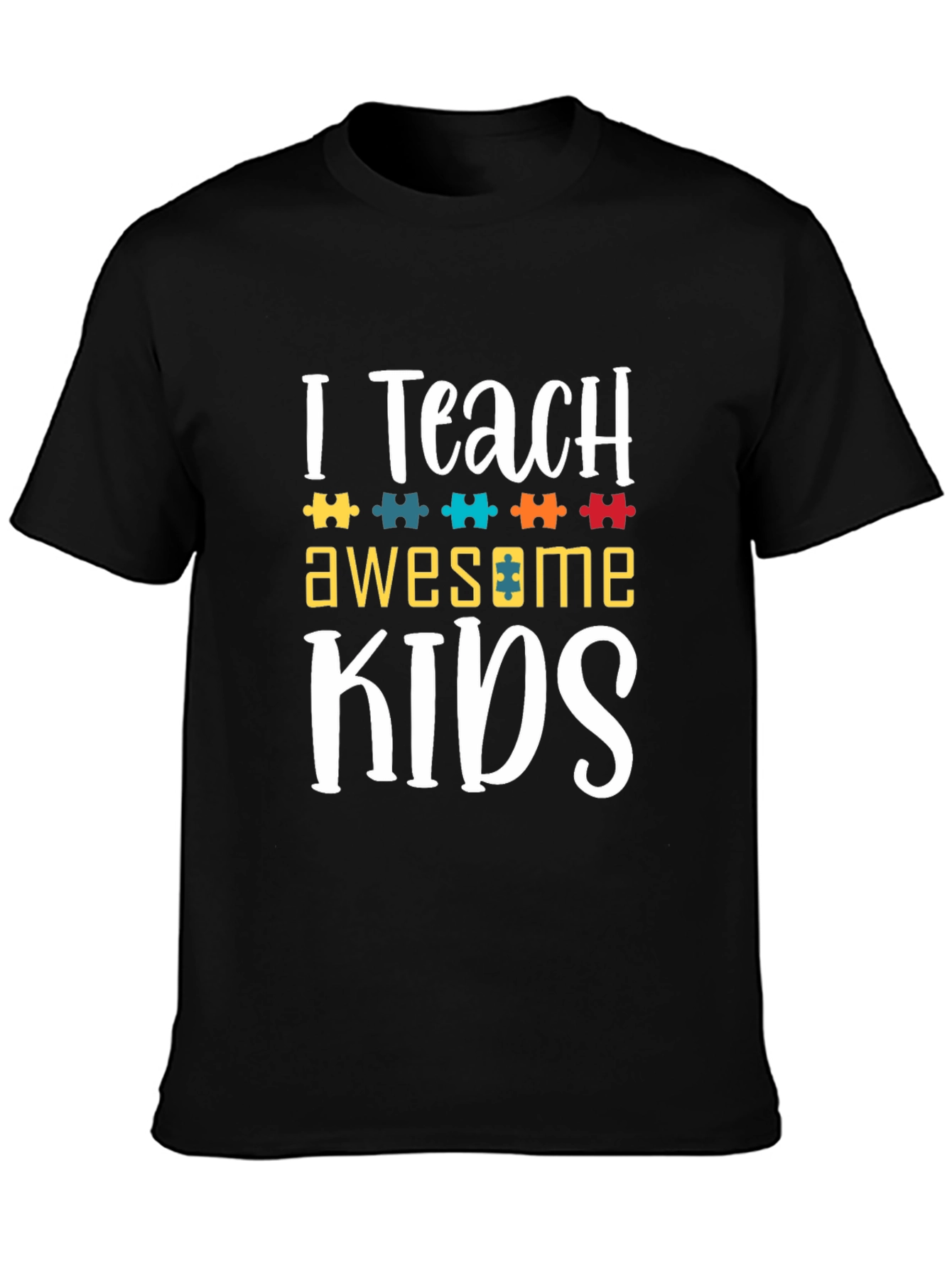 I Teach Awesome Kids T-Shirt