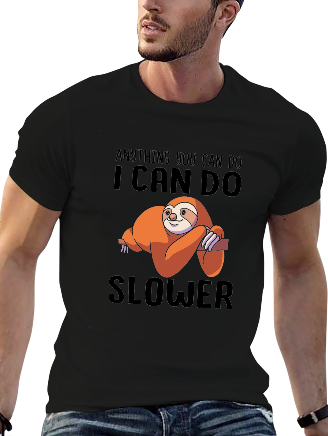 Anything You Can Do I Can Do Slower T-Shirt